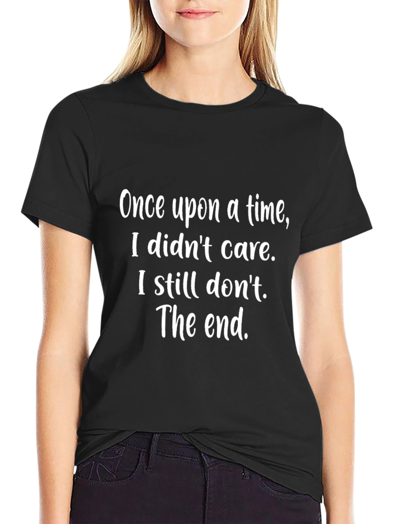 Black Funny Sarcastic T-Shirt - Once Upon a Time I Didn't Care view 2