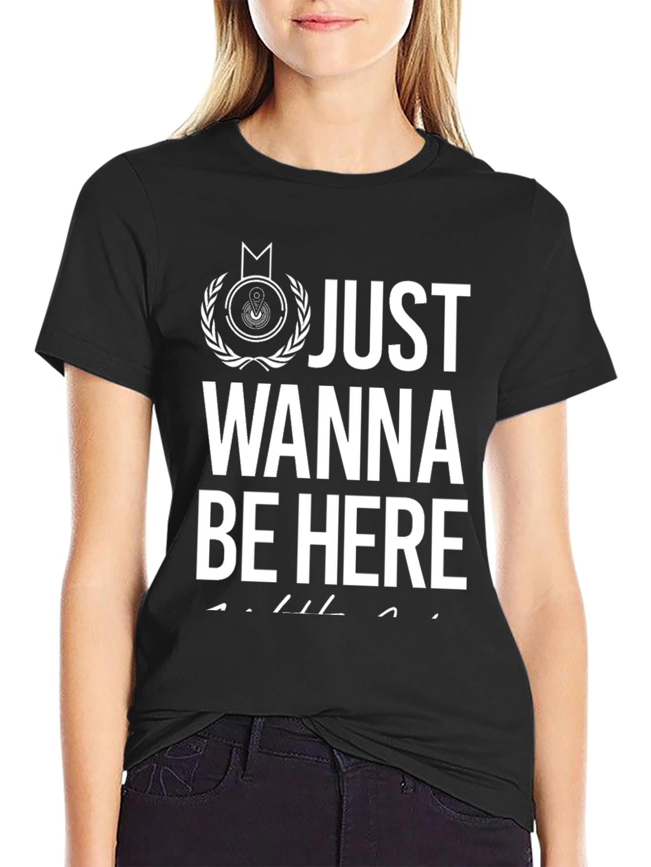 Black Just Wanna Be Here T-Shirt view 2