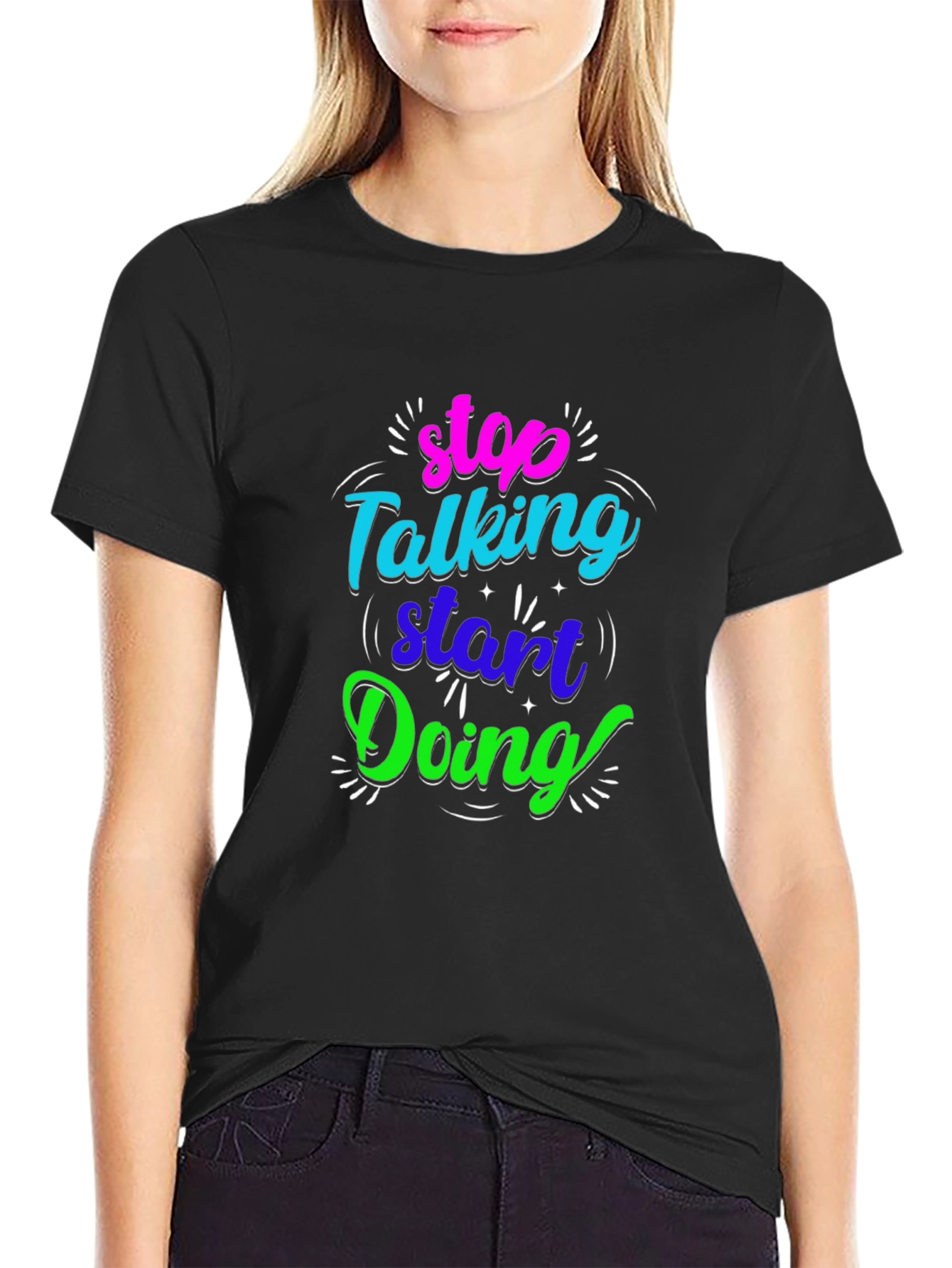 Black Stop Talking Start Doing Black Graphic Tee view 2