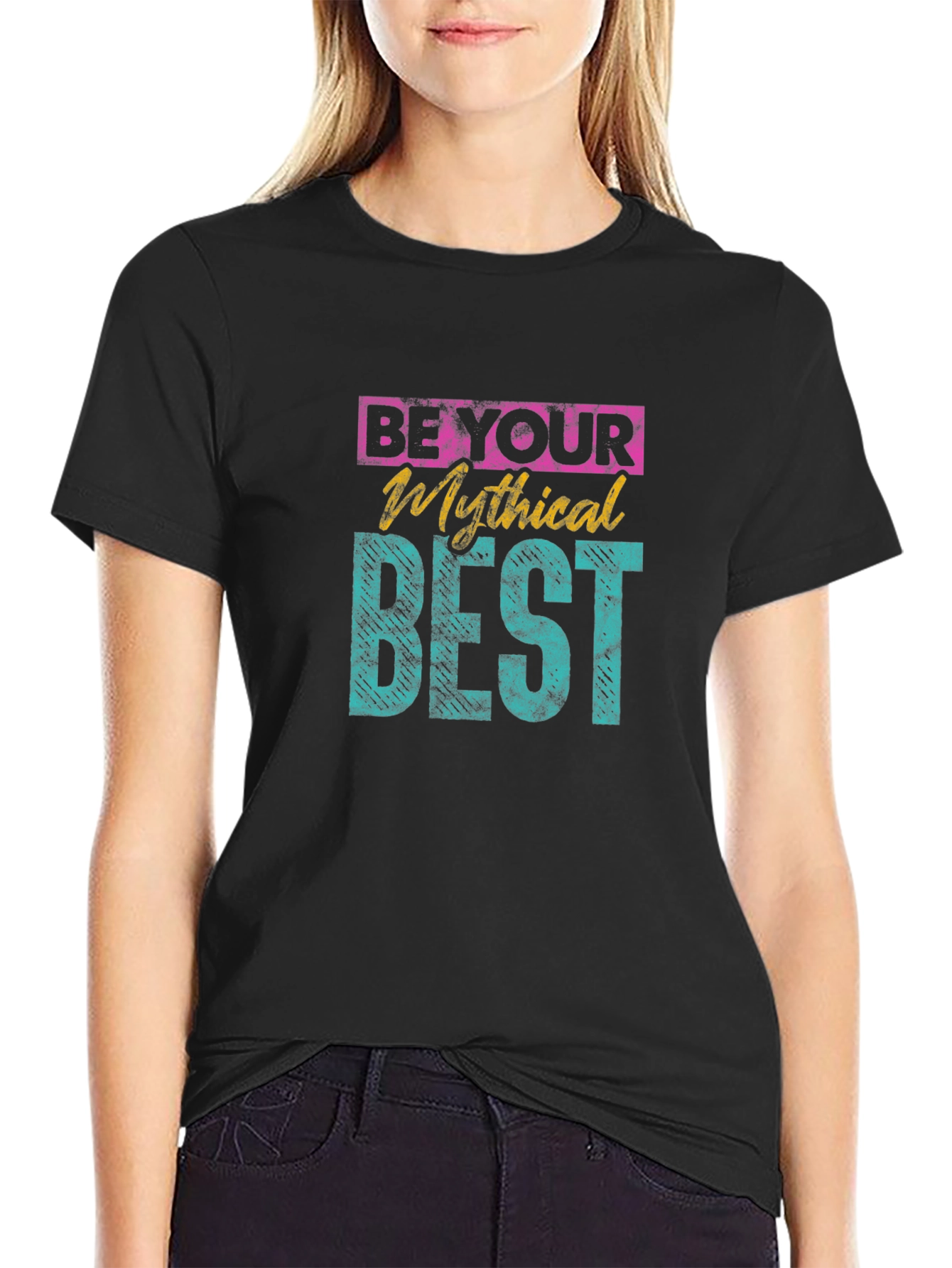 Black Be Your Mythical Best Graphic T-Shirt view 2