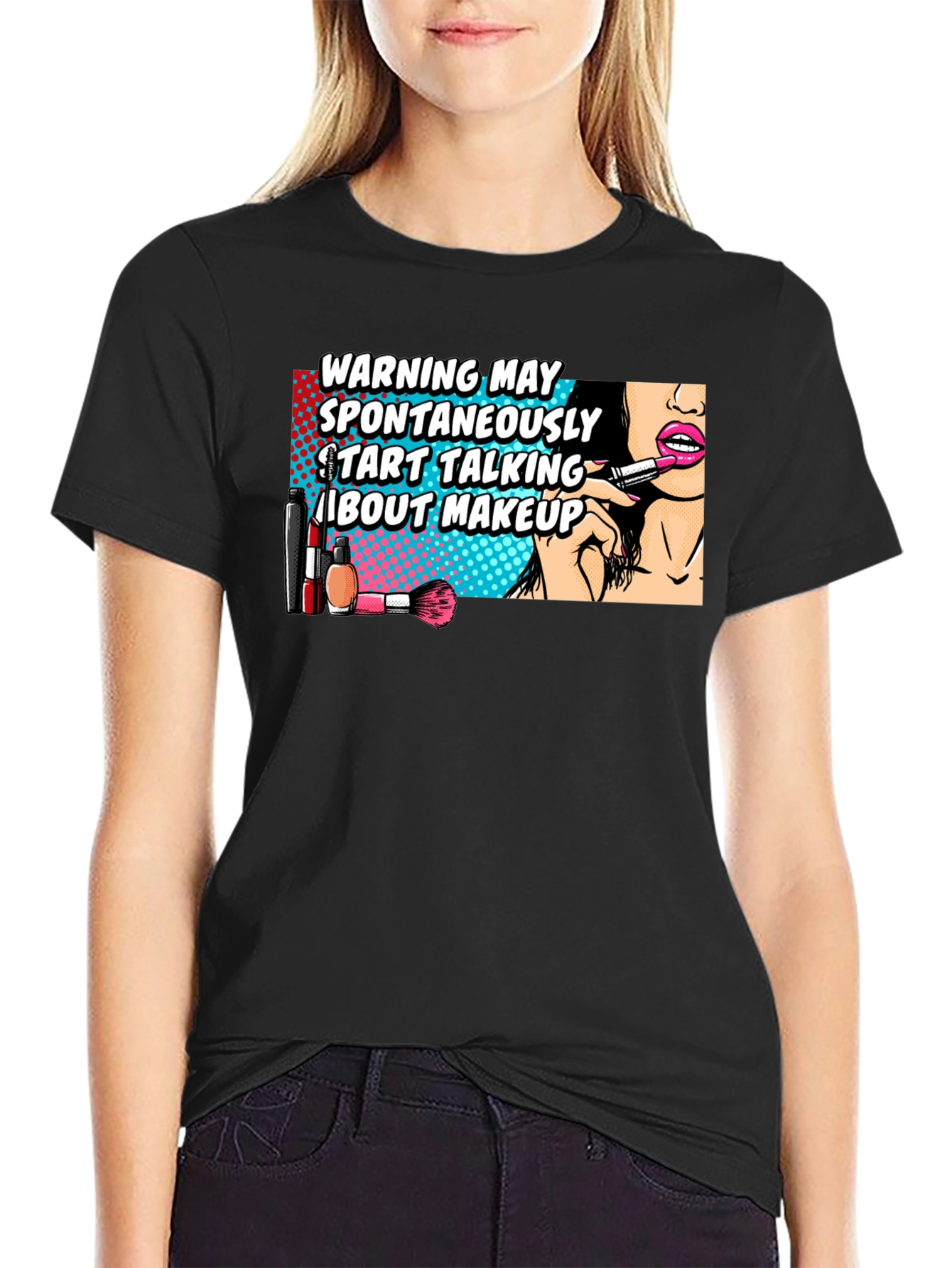 Warning May Spontaneously Talk About Makeup Graphic T-Shirt - 2