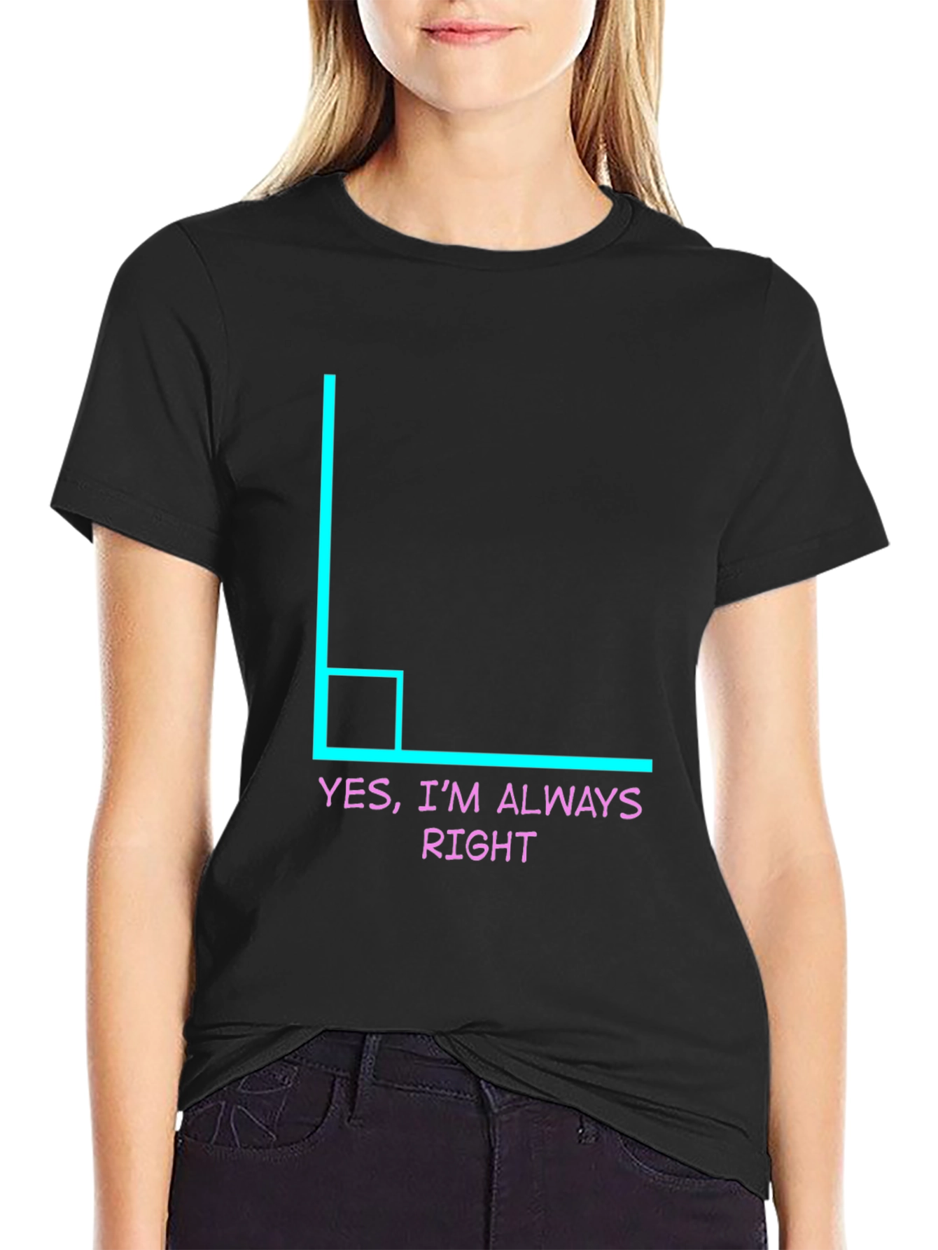 Black Always Right Angle Humor Tee view 2