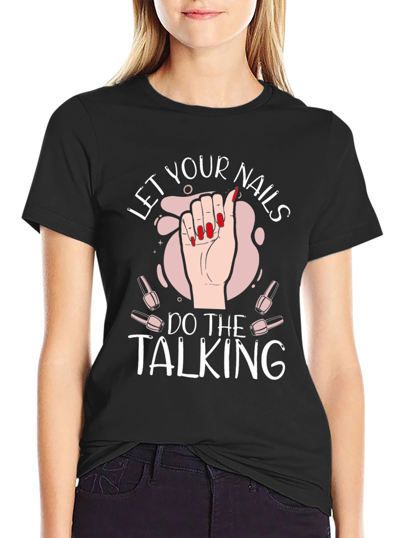Black Let Your Nails Do the Talking Black T-Shirt view 2