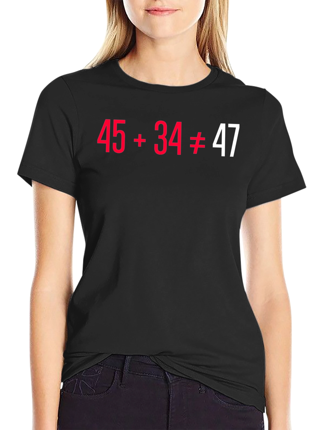 Black Funny Math Pun T-Shirt - 45+34 Doesn't Equal 47 view 2