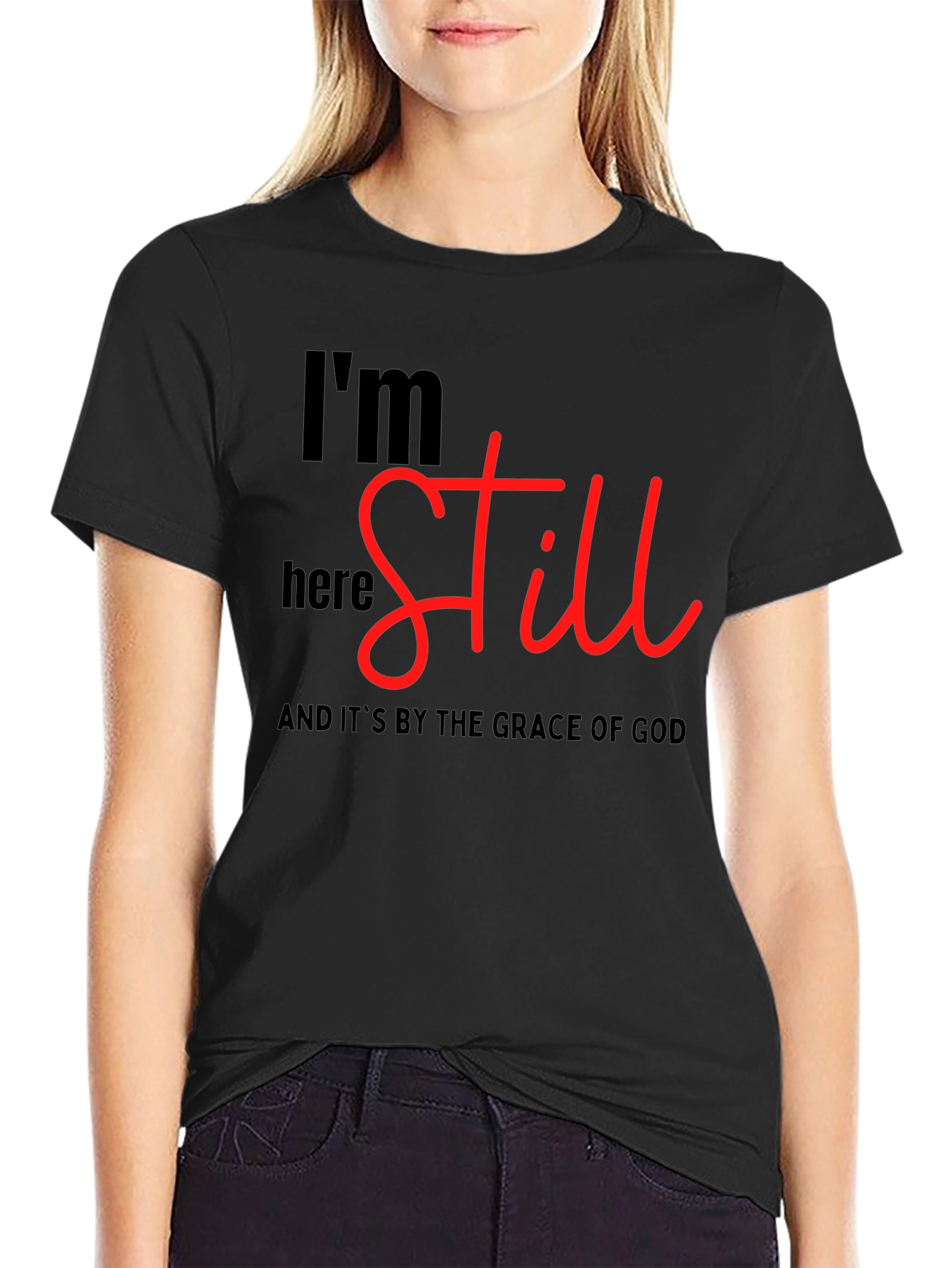 Black I'm Still Here T-Shirt - Grace of God view 2