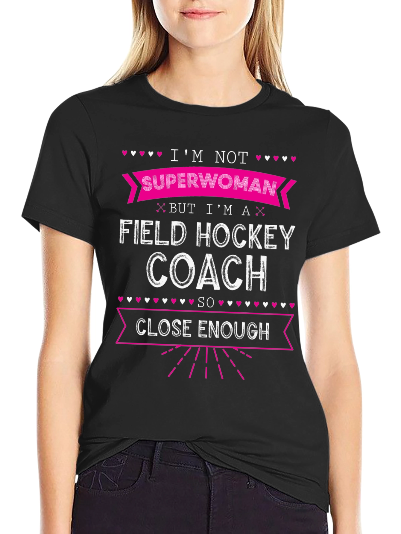 Black Field Hockey Coach T-Shirt - Superwoman Close Enough view 2