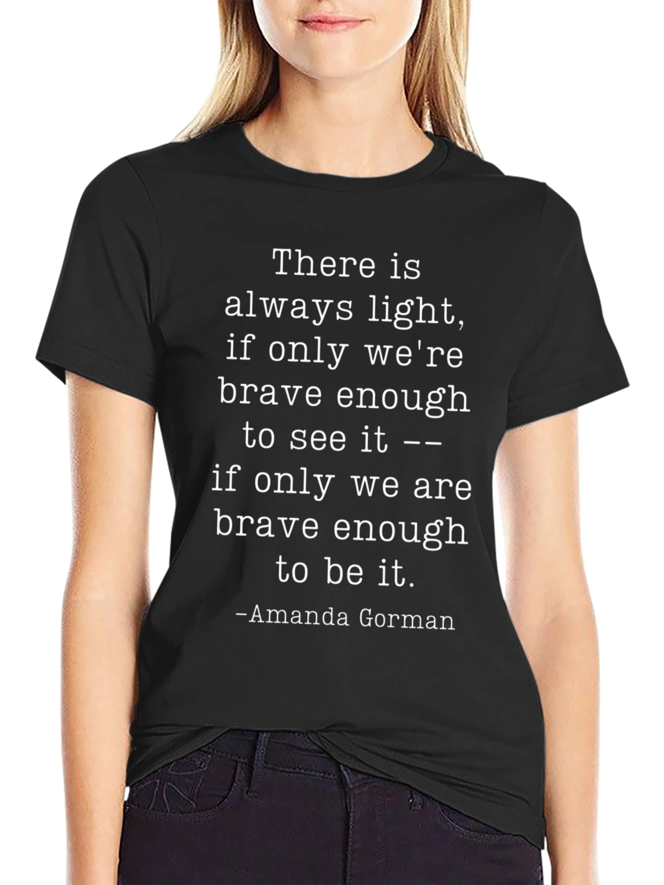 Black Amanda Gorman Quote T-Shirt - Inspirational Saying view 2