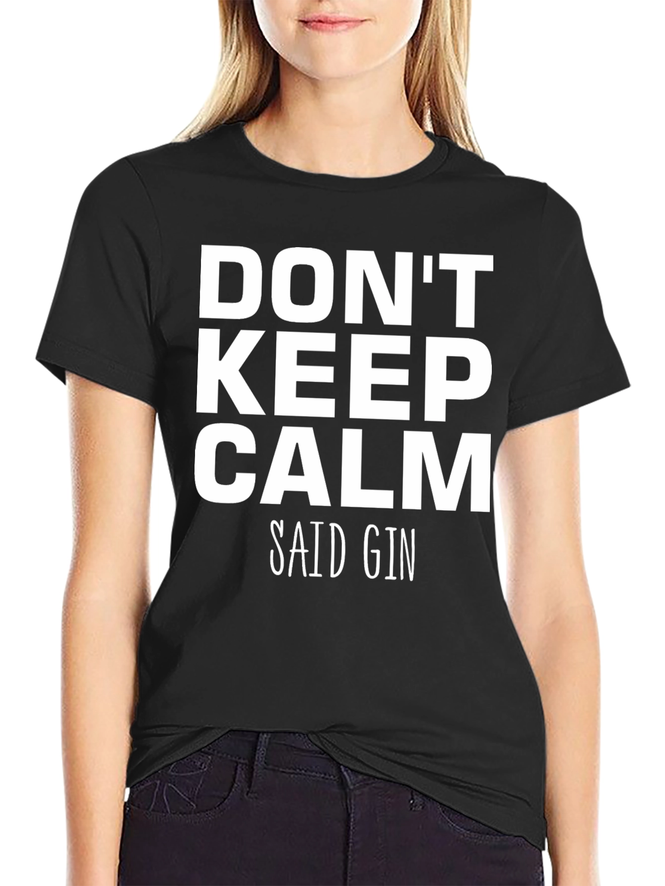 Black Don't Keep Calm Said Gin Black T-Shirt view 2