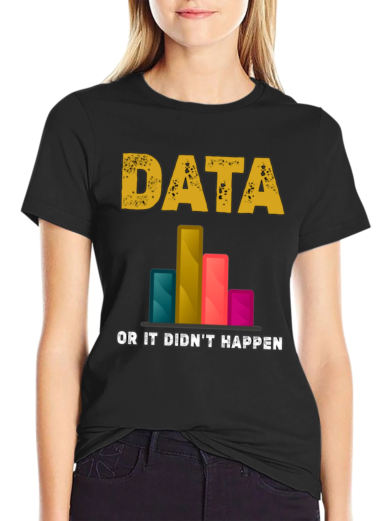 Black Data Science T-Shirt - "Data or it Didn't Happen" view 2