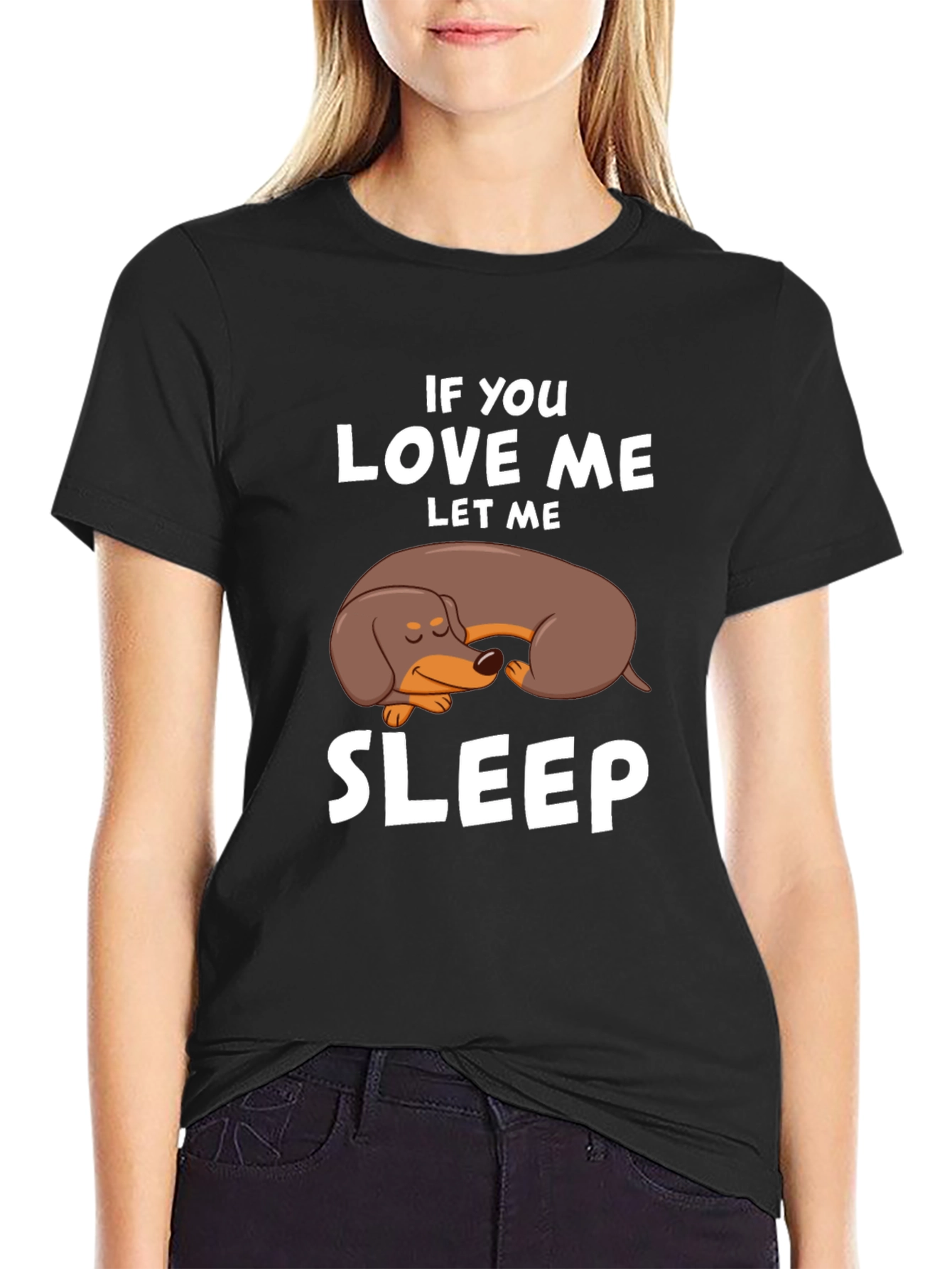 Black Dachshund Sleep T-Shirt - If You Love Me, Let Me Sleep view 2