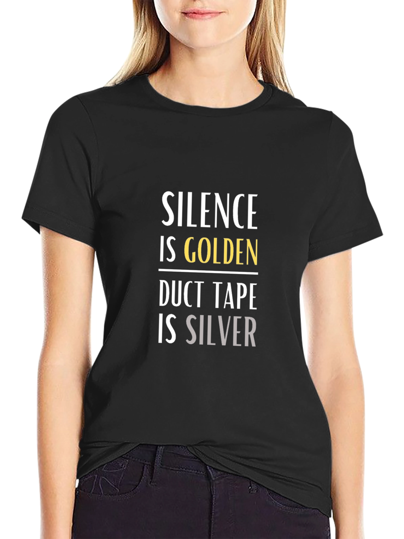 Black Silence is Golden Duct Tape is Silver Graphic T-Shirt view 2