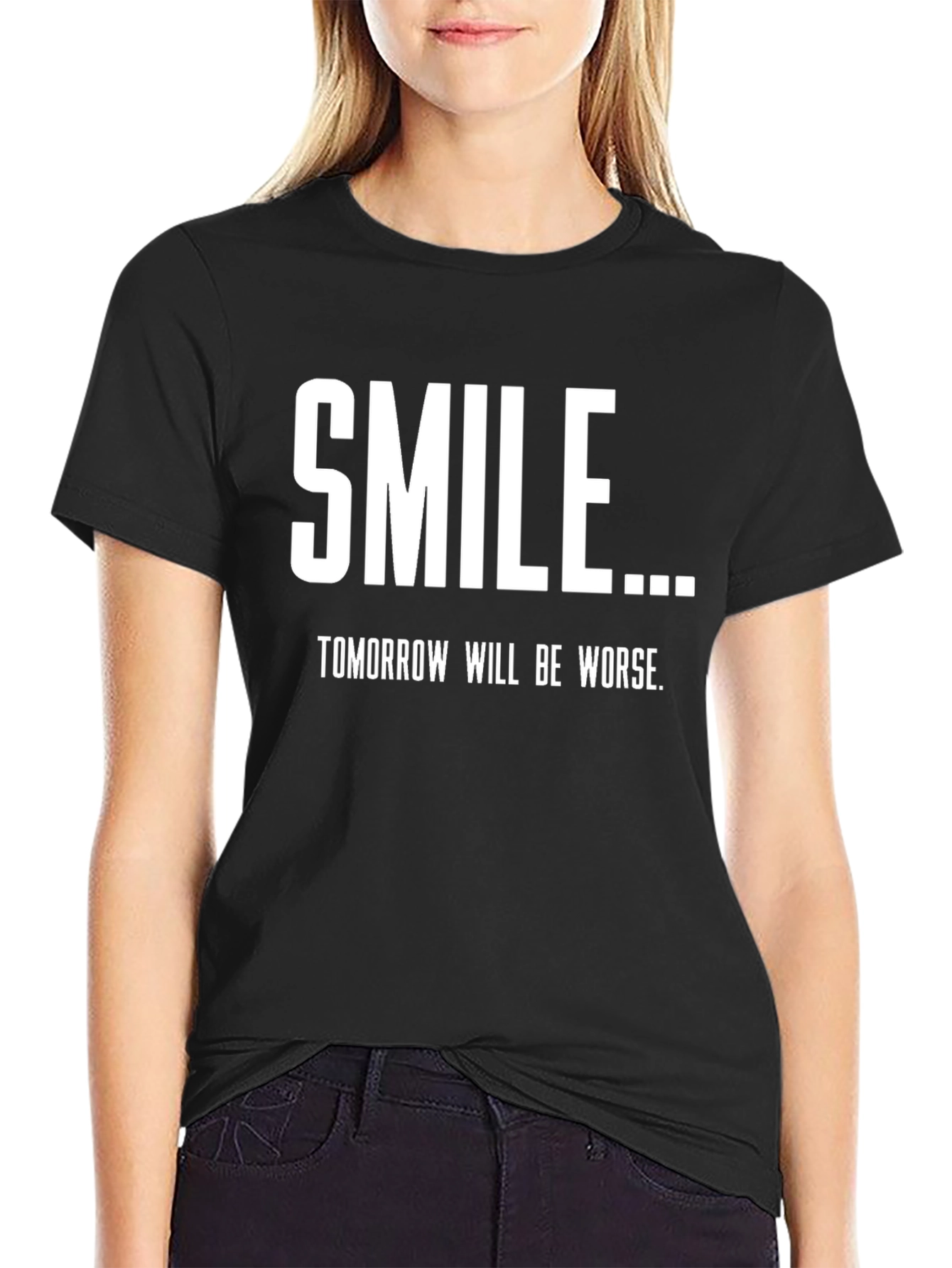 Black Smile Tomorrow Will Be Worse T-Shirt - Funny Graphic Tee view 2