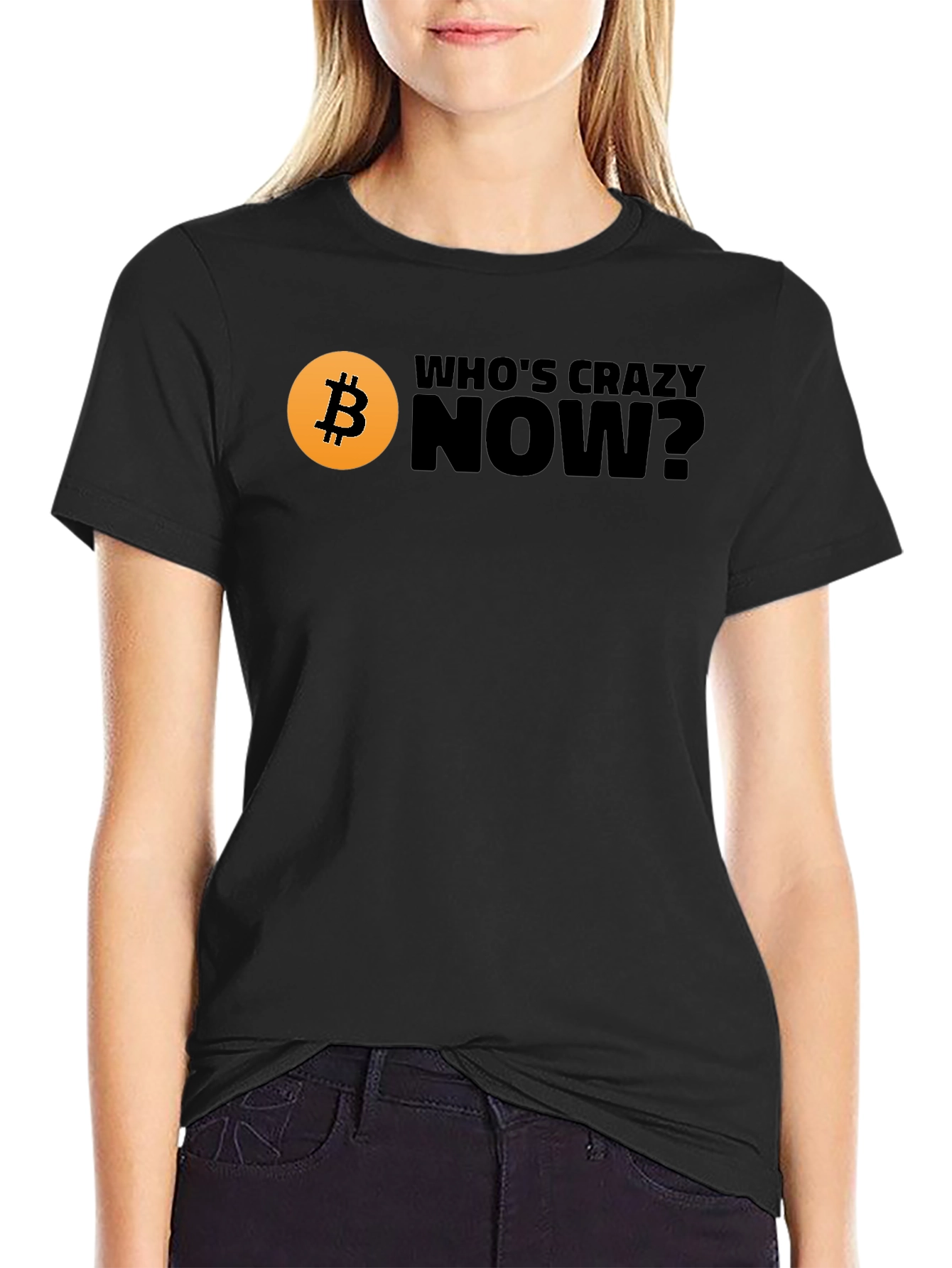 Black Bitcoin T-Shirt - Who's Crazy Now? Black Tee view 2