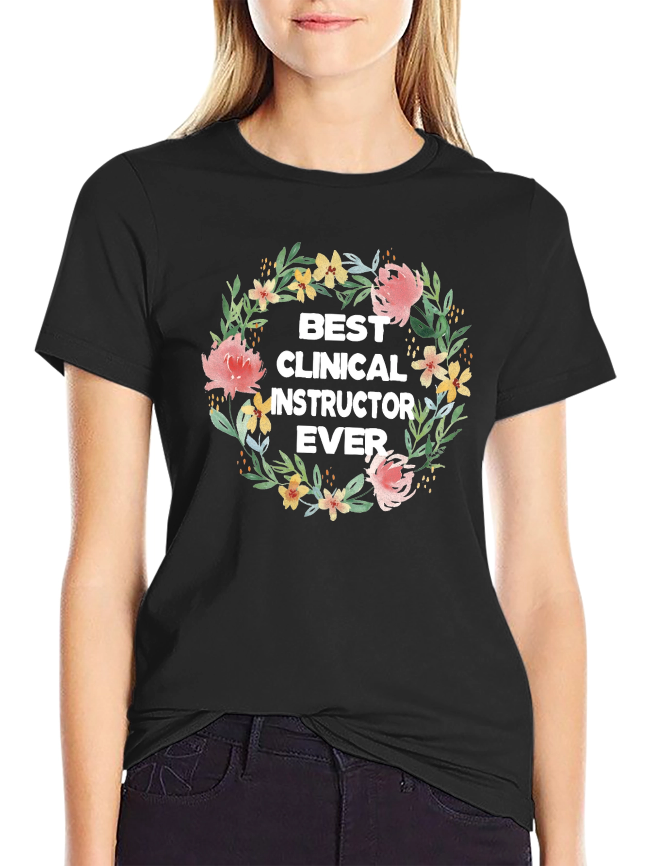 Black Best Clinical Instructor Ever Floral Wreath T-Shirt view 2