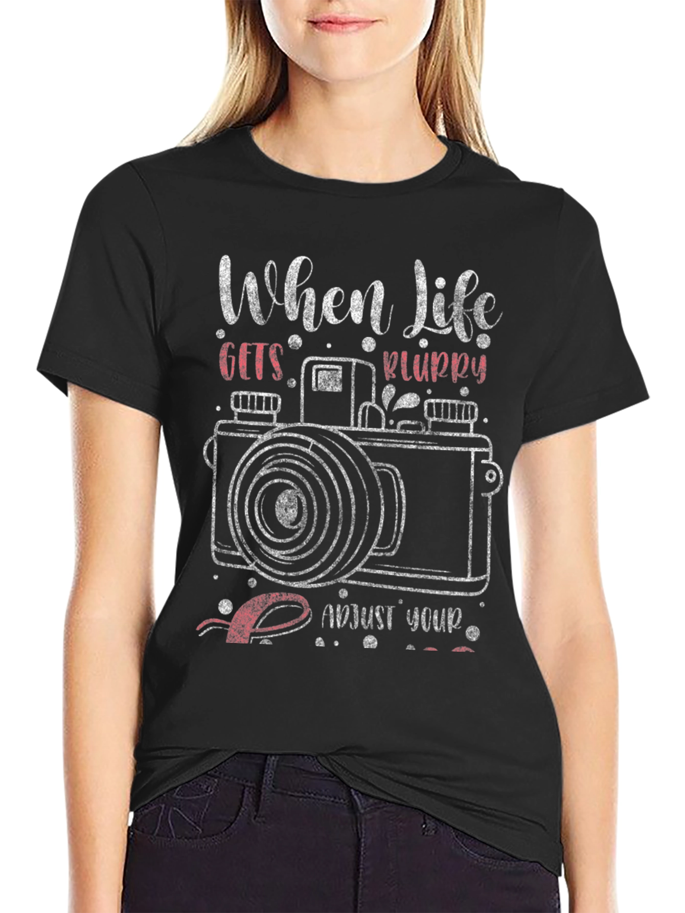 Black When Life Gets Blurry T-Shirt view 2