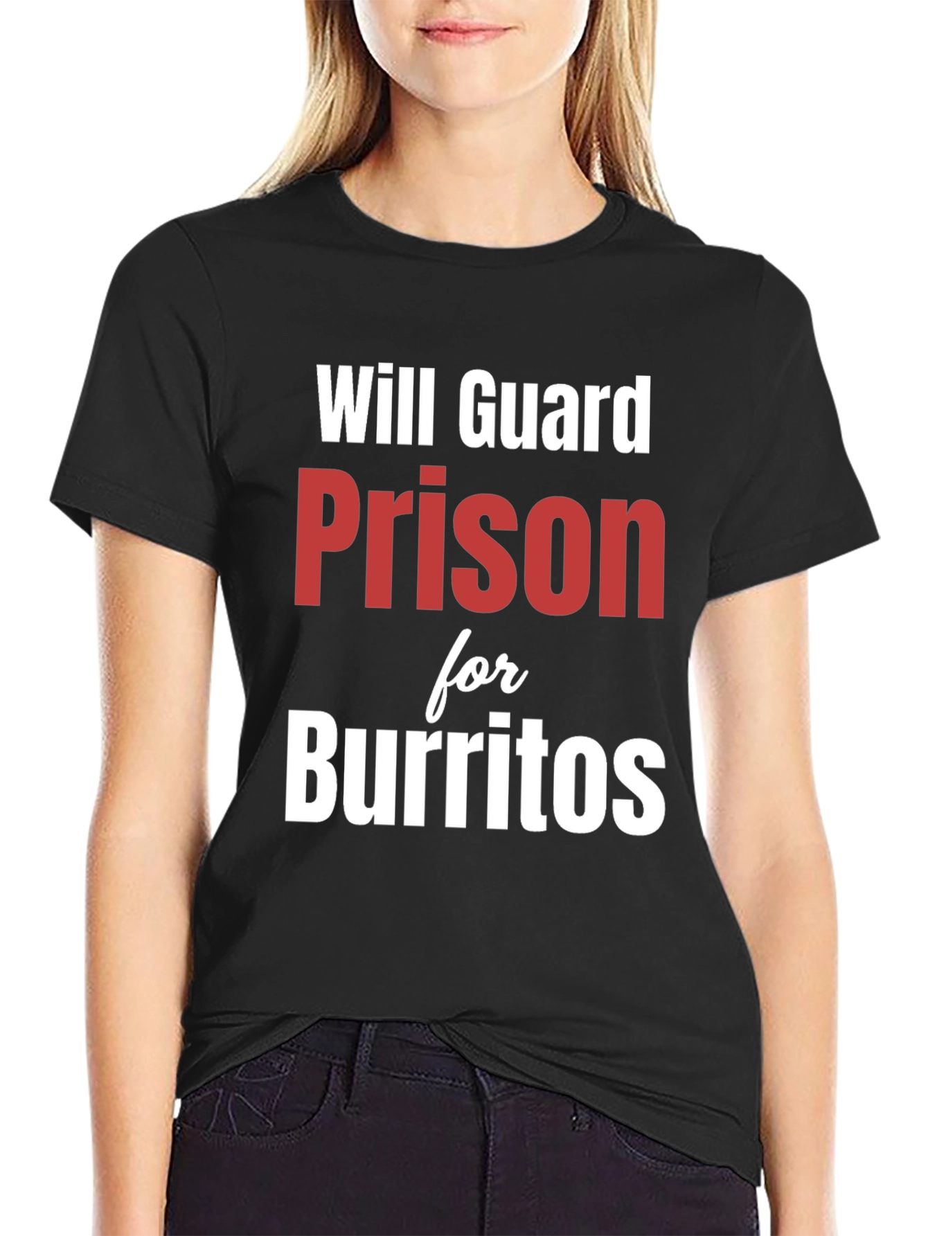 Black Will Guard Prison for Burritos - Funny T-Shirt view 2