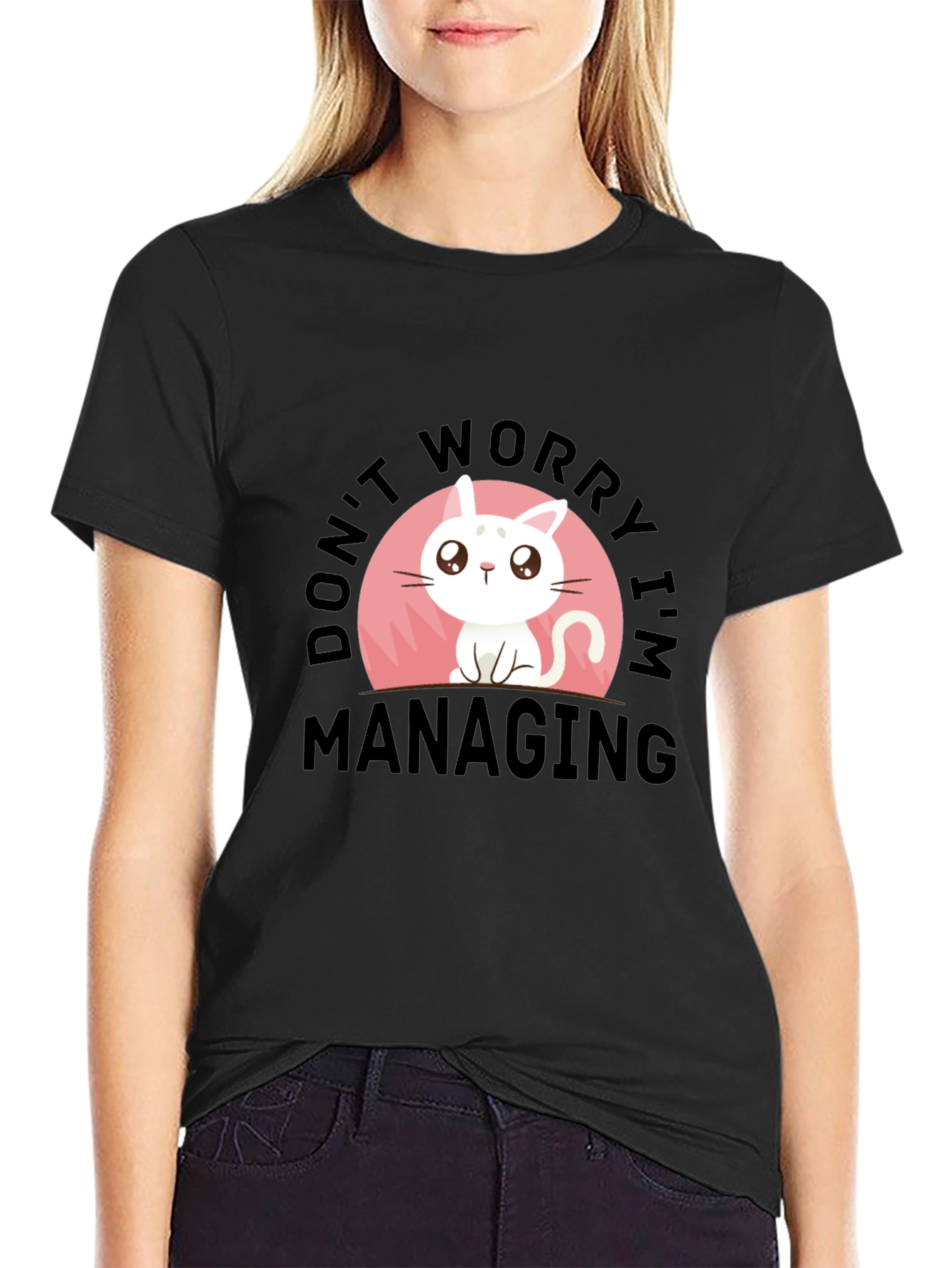 Black Cute Cat T-Shirt - Don't Worry I'm Managing view 2