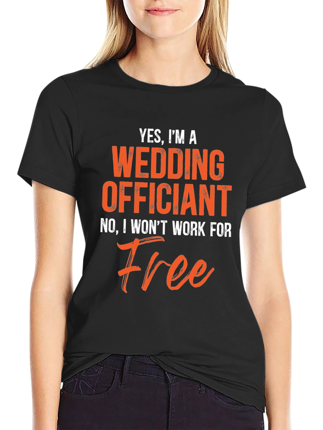 Black Funny Wedding Officiant T-Shirt - Won't Work For Free! view 2