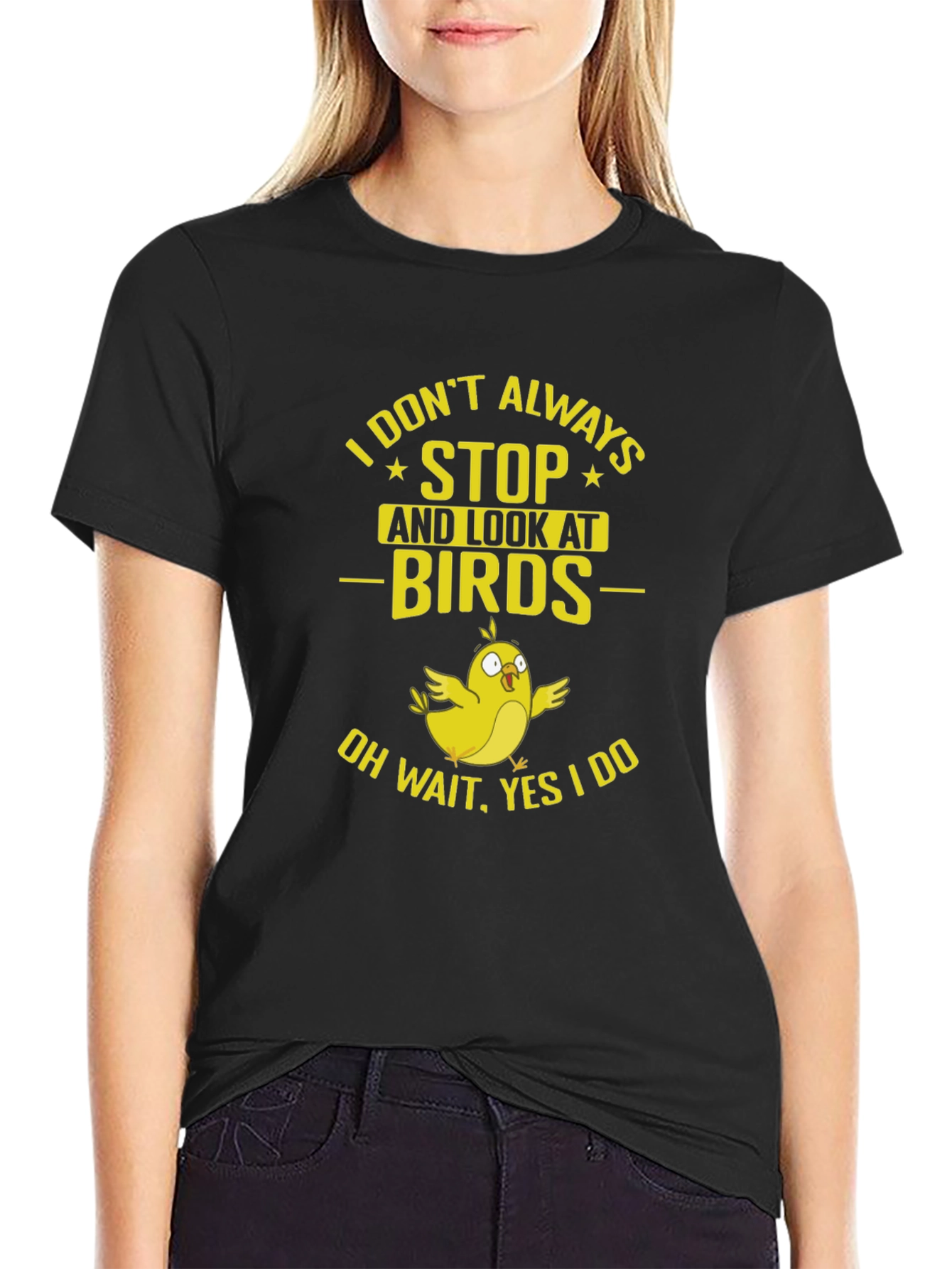 Black Bird Lover T-Shirt: I Don't Always Stop and Look! view 2