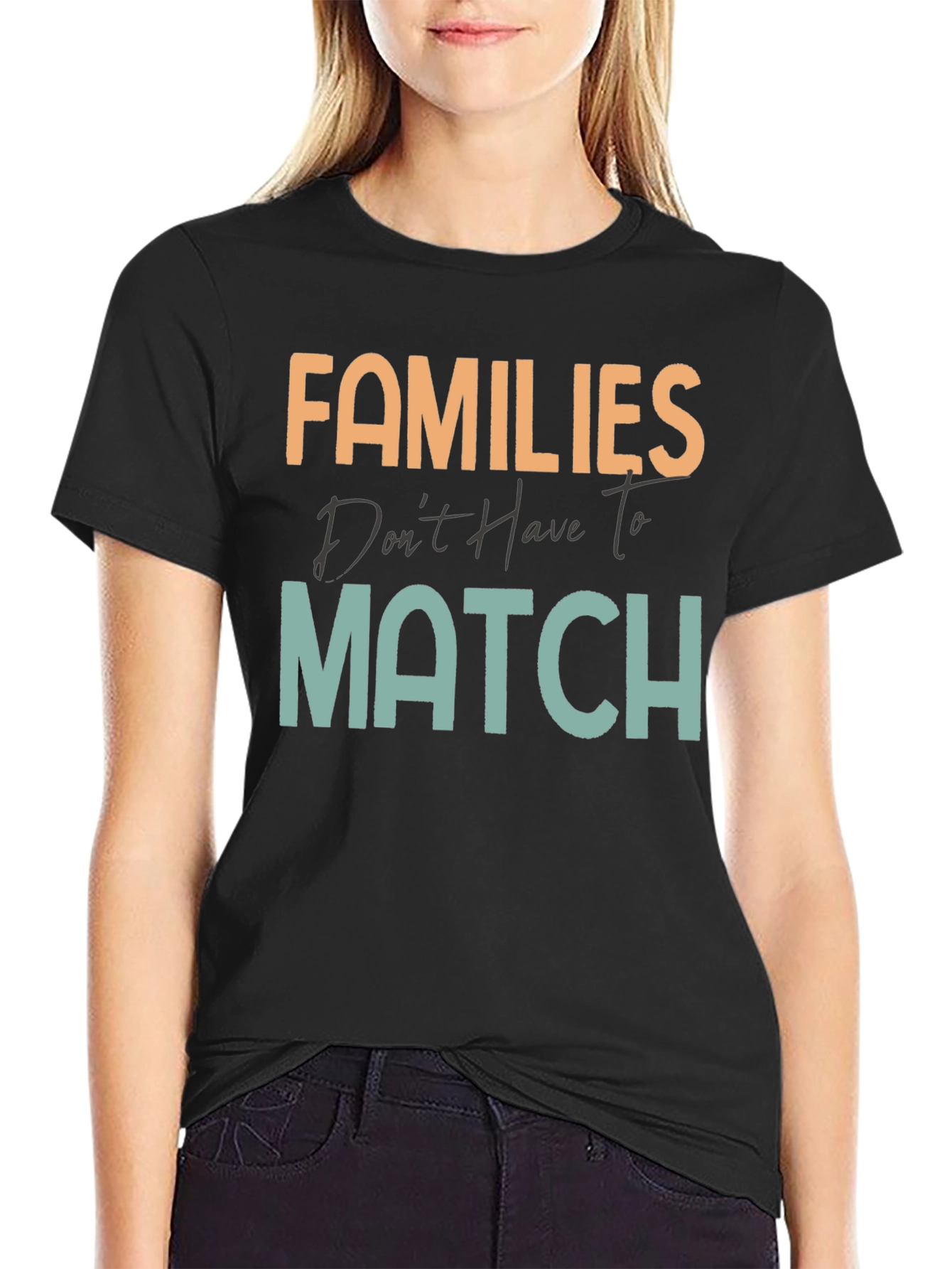 Black Families Don't Have To Match T-Shirt view 2