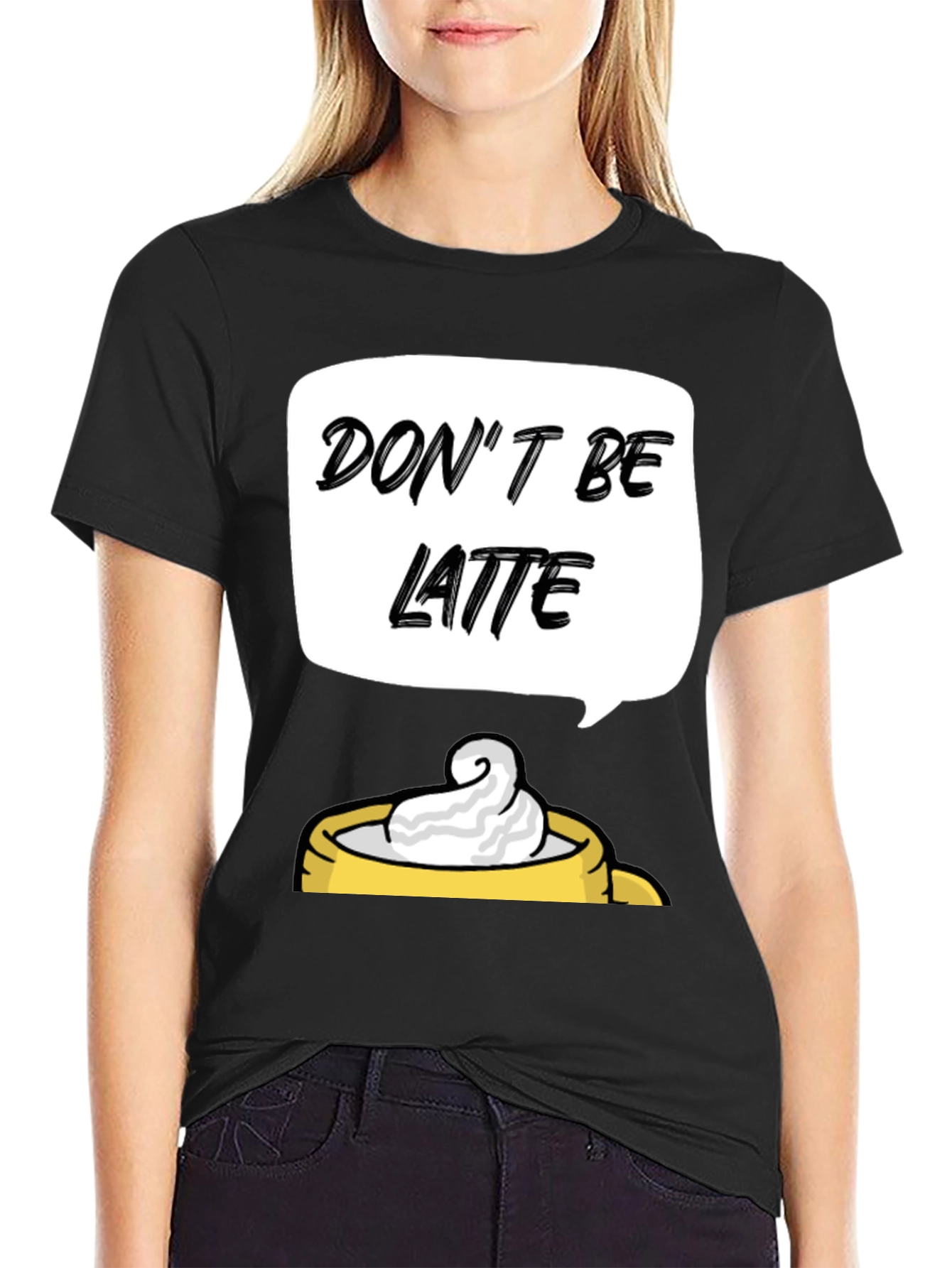 Black Don't Be Latte Graphic T-Shirt view 2