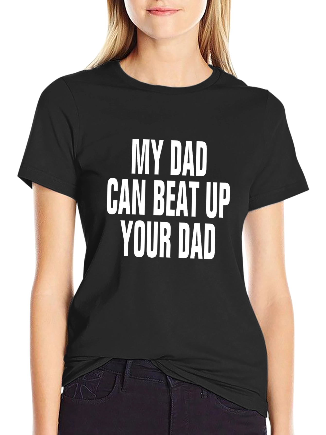 Black My Dad Can Beat Up Your Dad Graphic Tee view 2