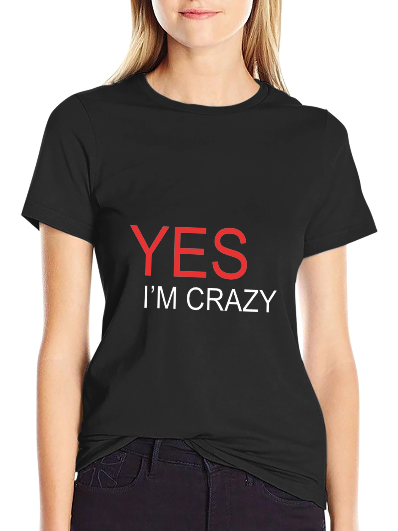 Black Yes I'm Crazy T-Shirt - Bold Statement Tee view 2