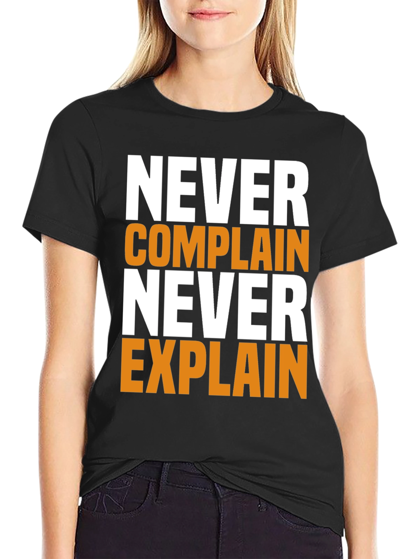 Black Never Complain Never Explain Graphic Tee view 2
