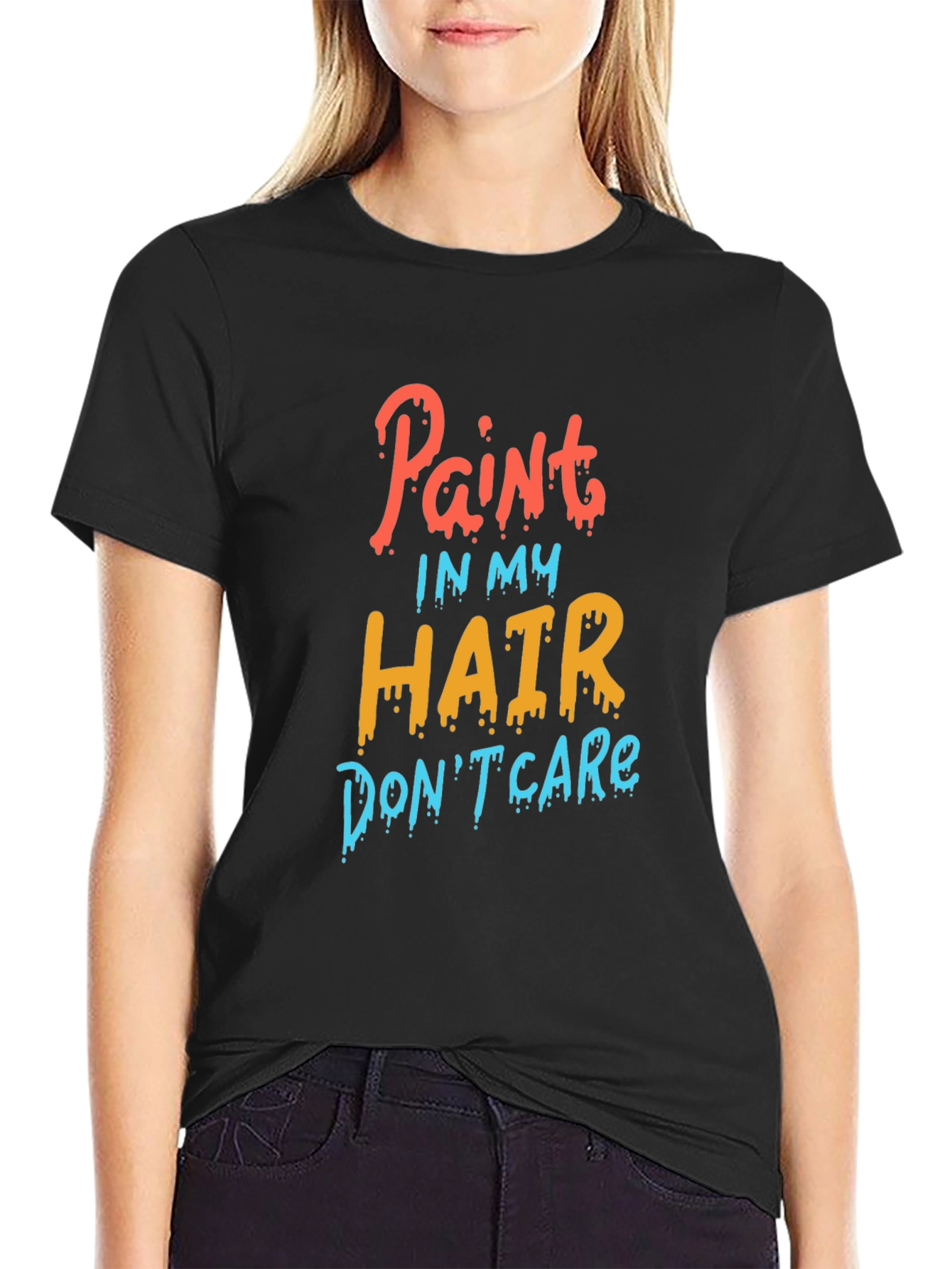 Black Paint in My Hair, Don't Care T-Shirt view 2