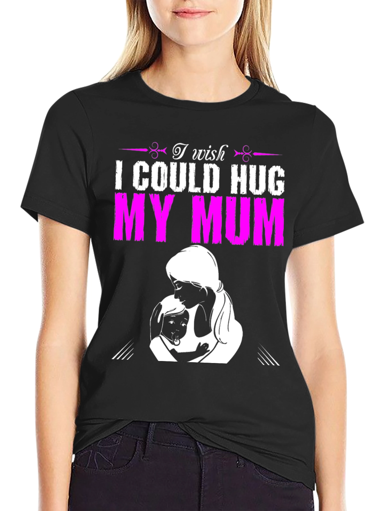 Black I Wish I Could Hug My Mum T-Shirt view 2