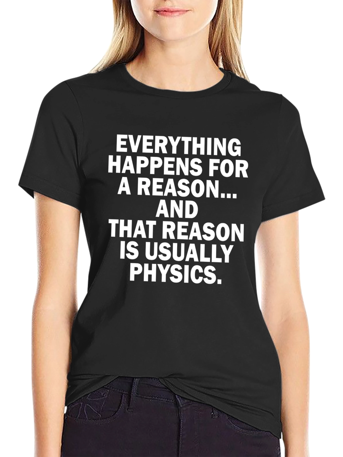 Black Everything Happens for a Reason Physics T-Shirt view 2