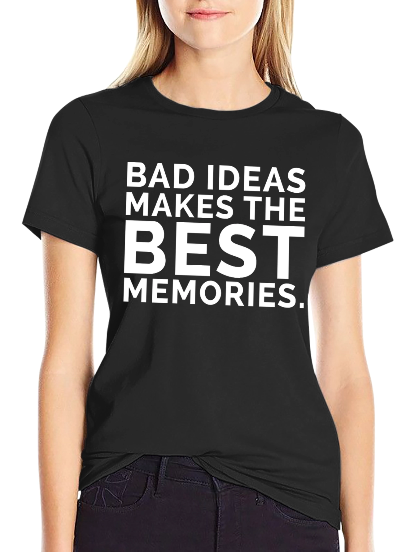 Black Bad Ideas Make Best Memories T-Shirt view 2