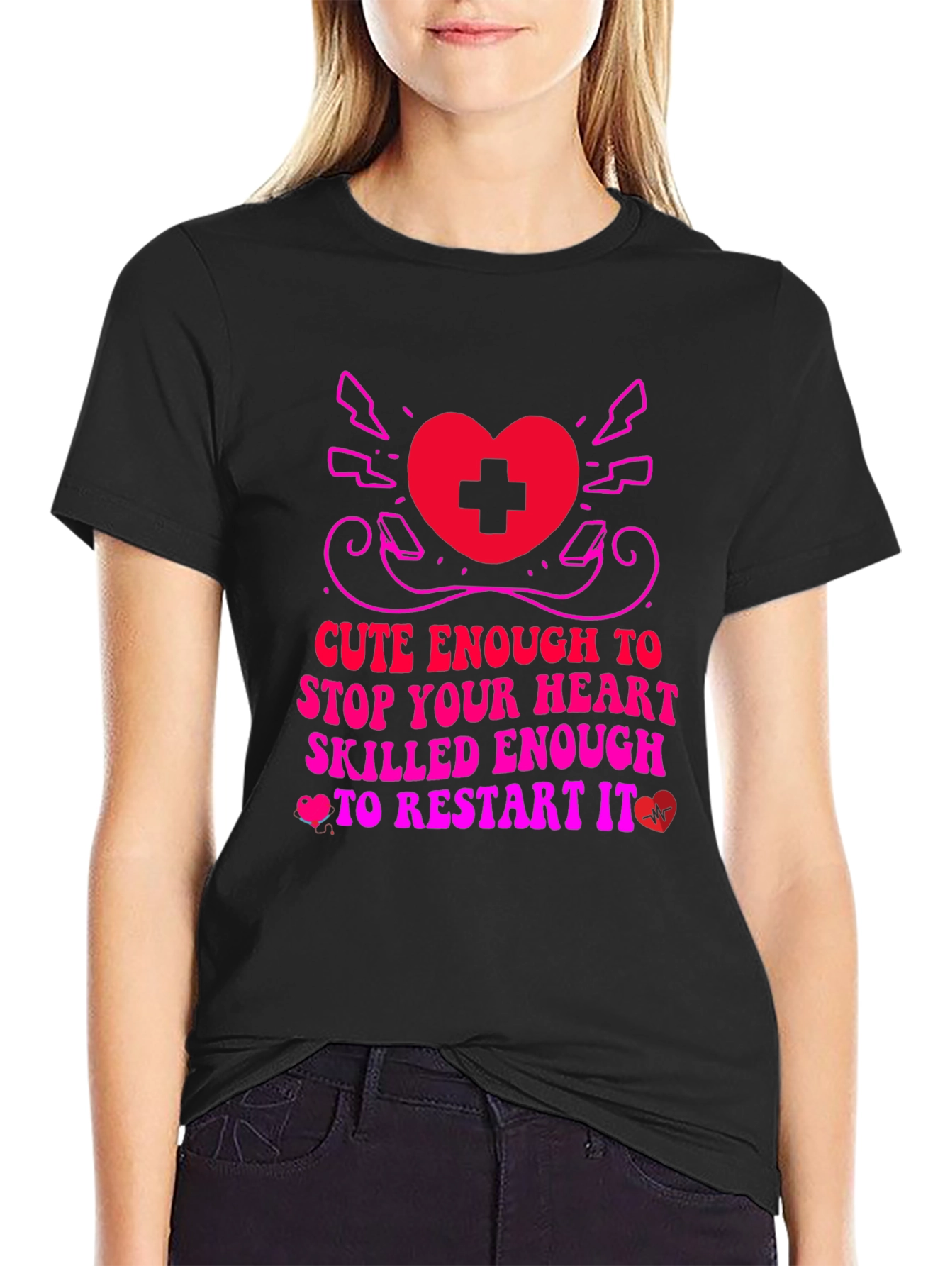 Cute Enough Nurse T-Shirt - Stop/Restart Heart - 2