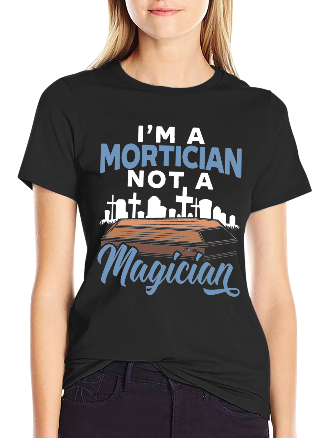 Black Mortician T-Shirt - I'm a Mortician Not a Magician view 2