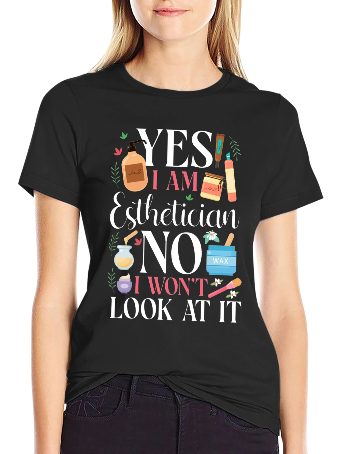 Black Esthetician Funny T-Shirt - Yes I Am No I Won't Look view 2