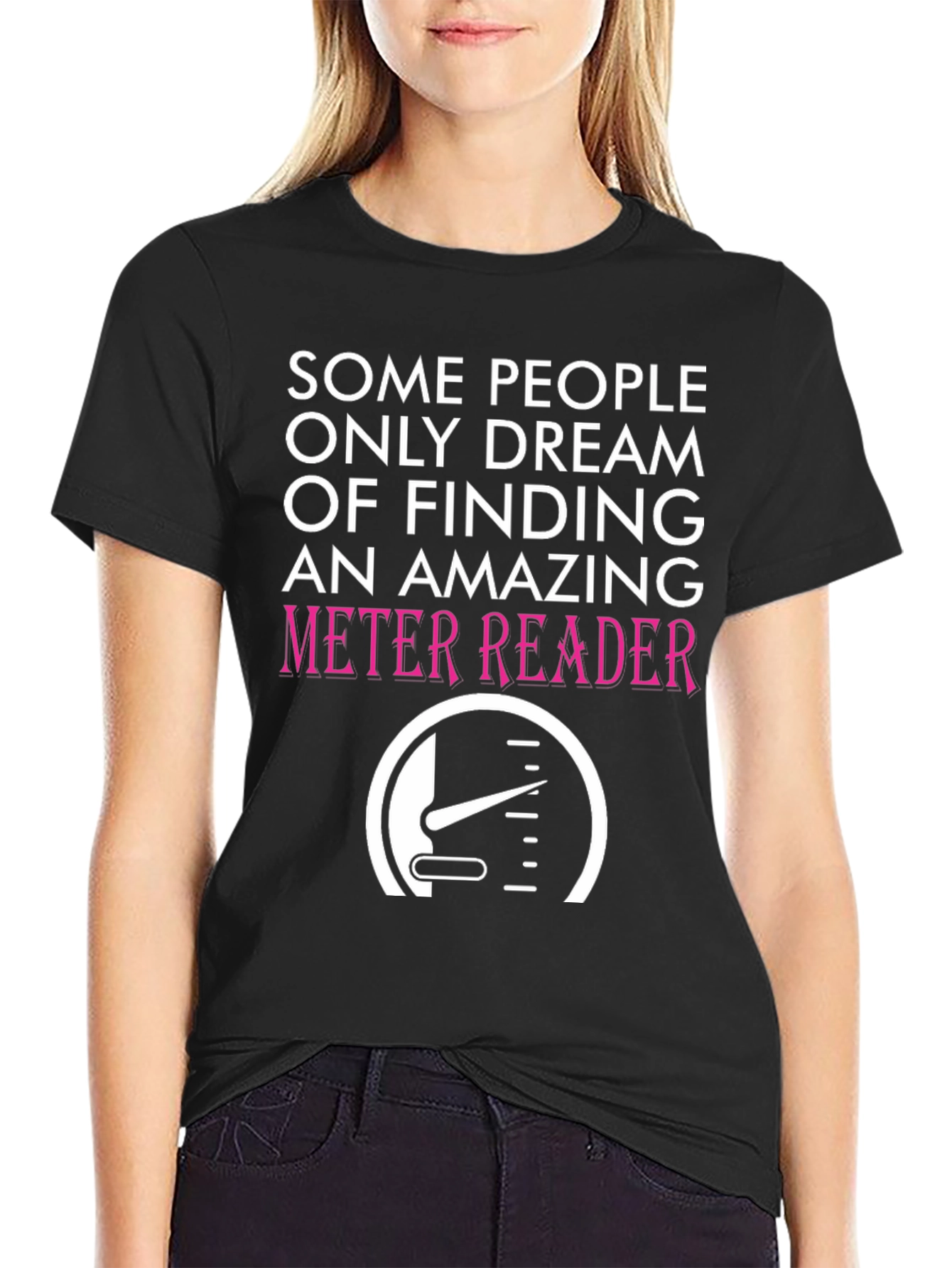Black Funny Meter Reader T-Shirt - Some People Only Dream view 2