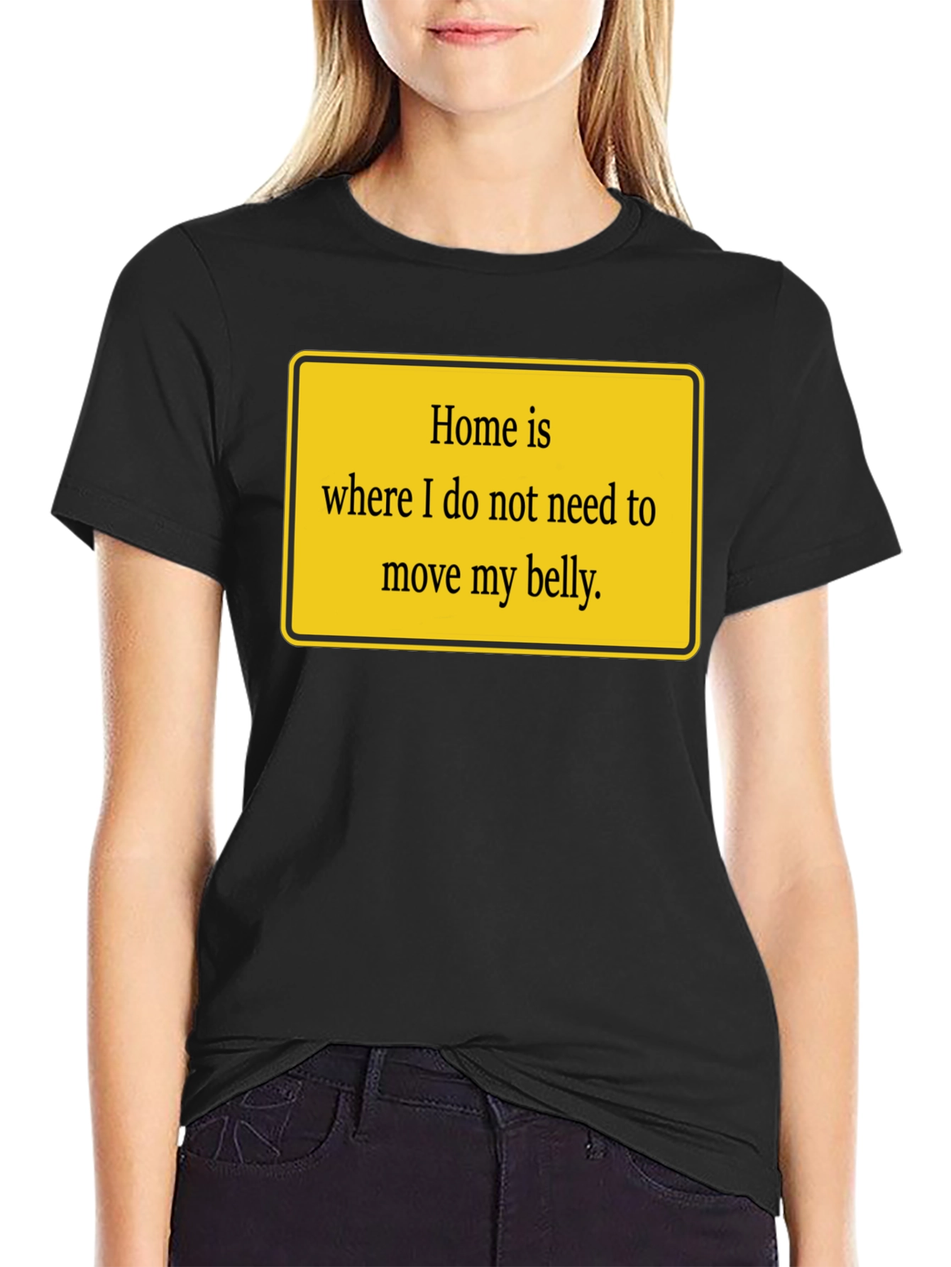 Black Home is Where My Belly is Comfy T-Shirt view 2