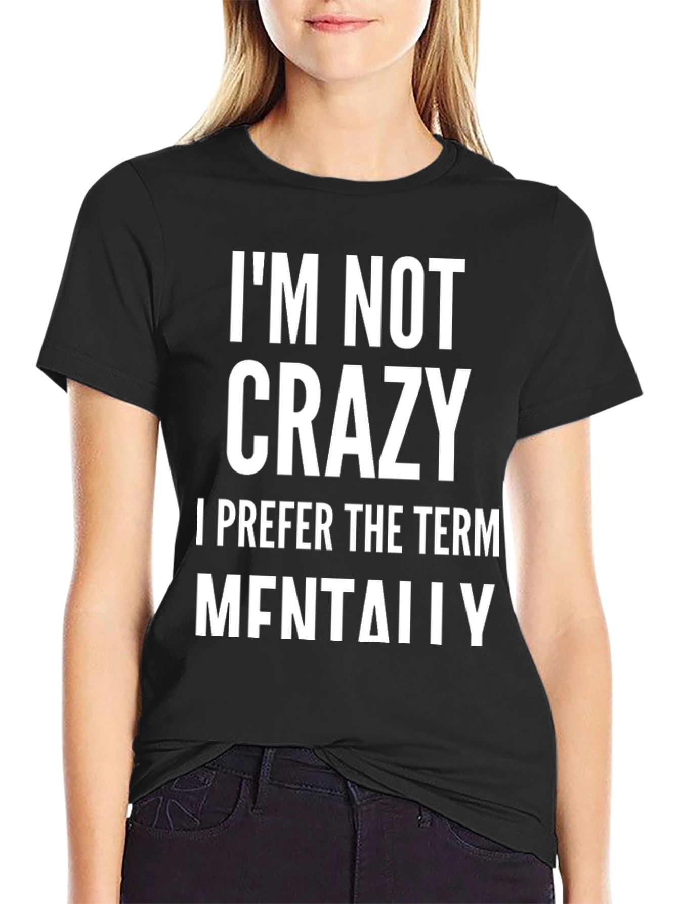 Black I'm Not Crazy T-Shirt view 2