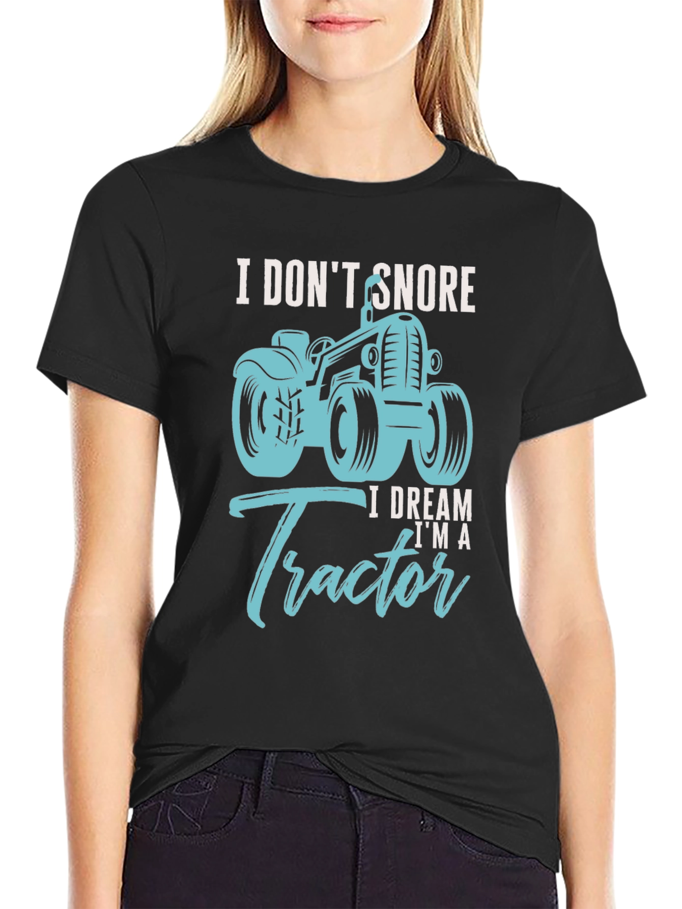 Black I Don't Snore I Dream I'm A Tractor Black T-Shirt view 2