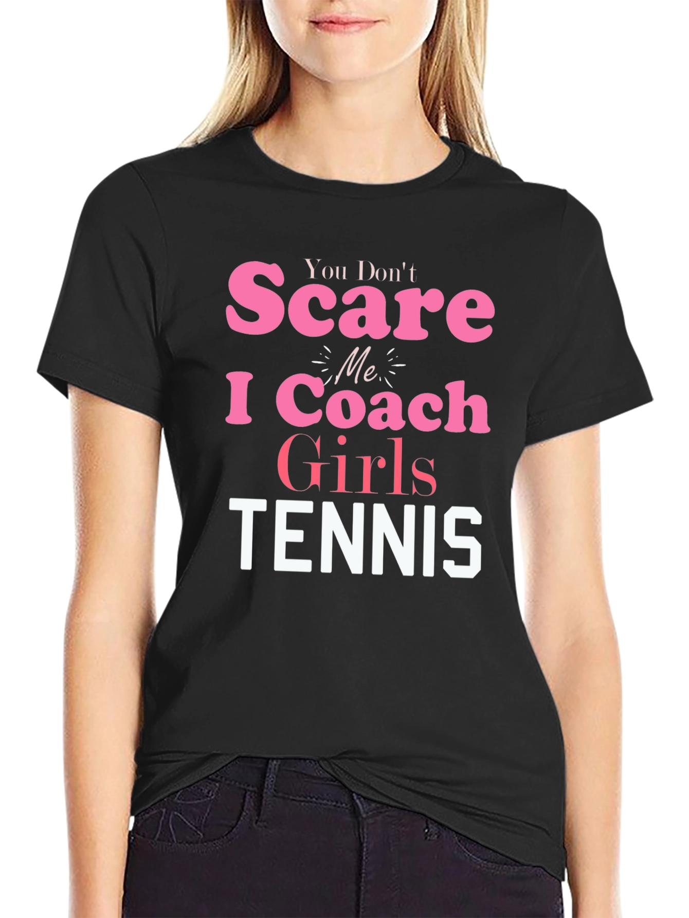 Black You Don't Scare Me I Coach Girls Tennis T-Shirt view 2