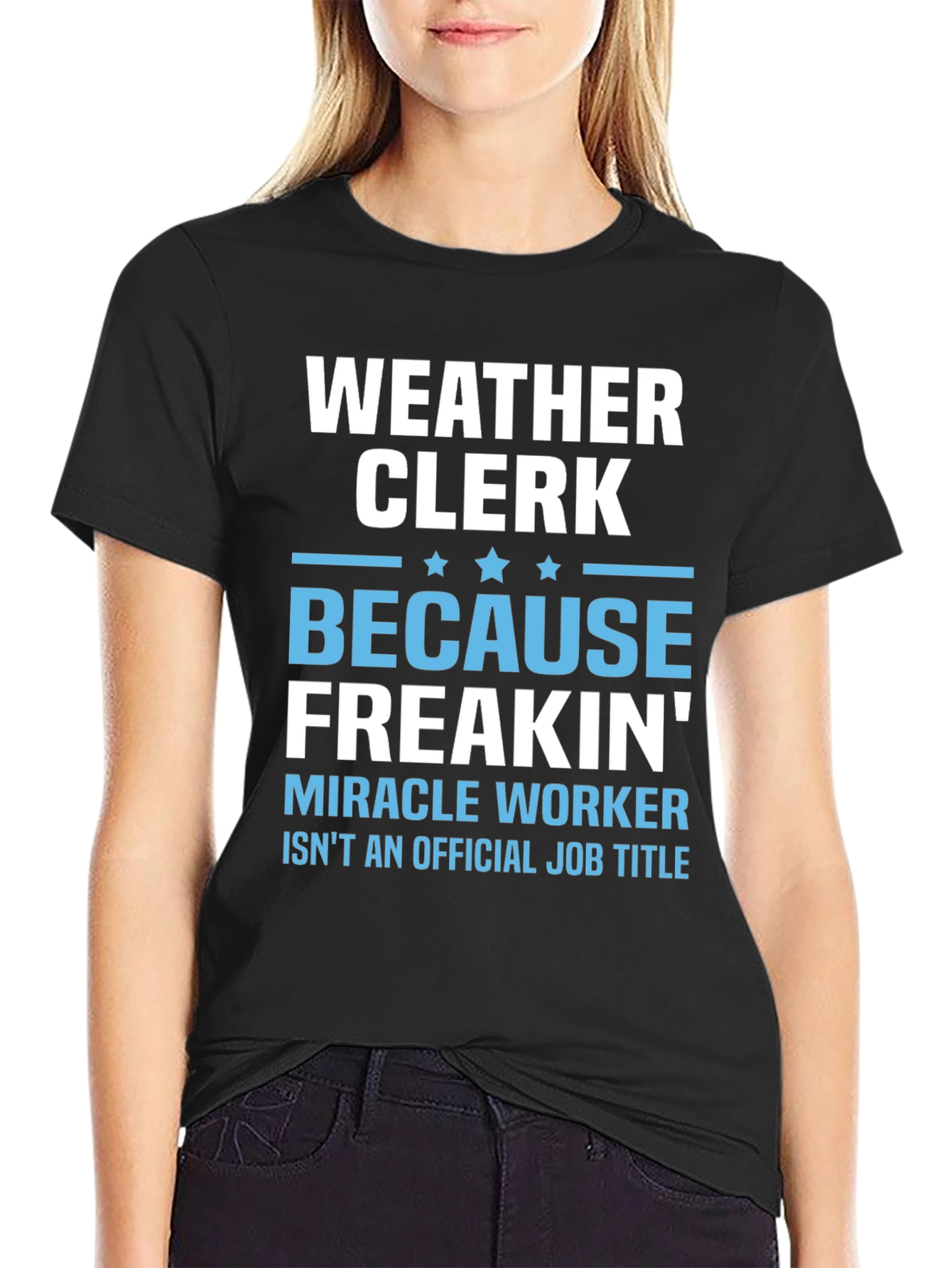 Black Weather Clerk Freakin' Miracle Worker T-Shirt view 2