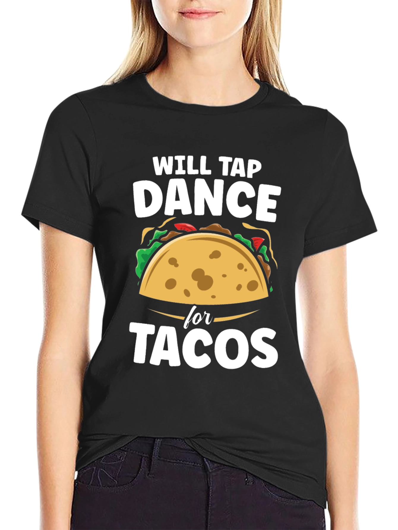 Black Will Tap Dance for Tacos Funny Graphic T-Shirt view 2
