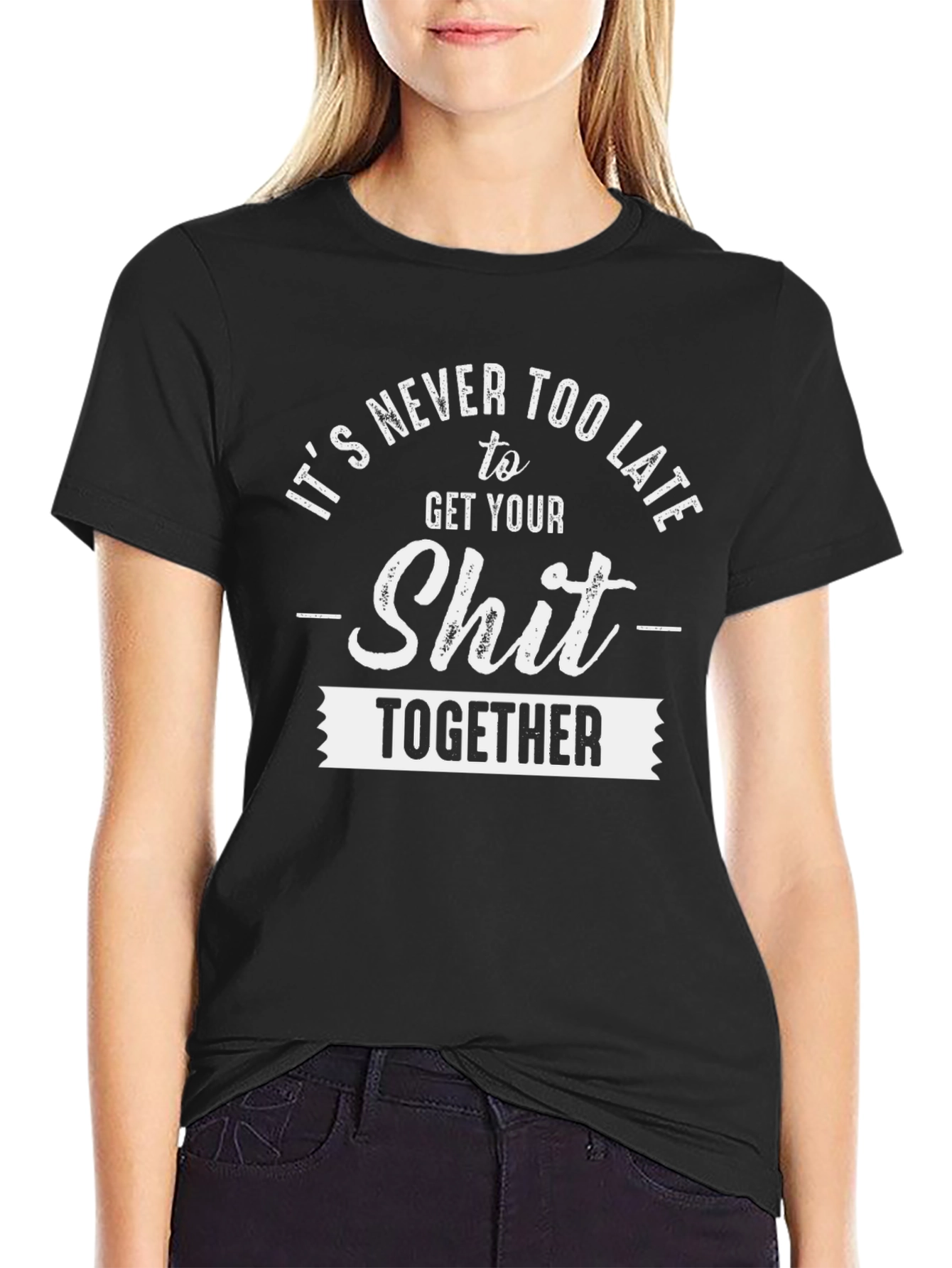 Black It's Never Too Late Funny T-Shirt view 2