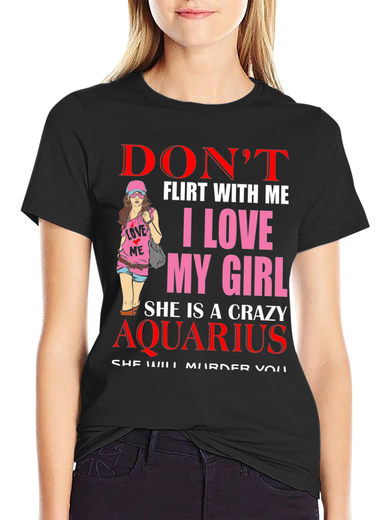 Black Don't Flirt With Me Crazy Aquarius Girl T-Shirt view 2