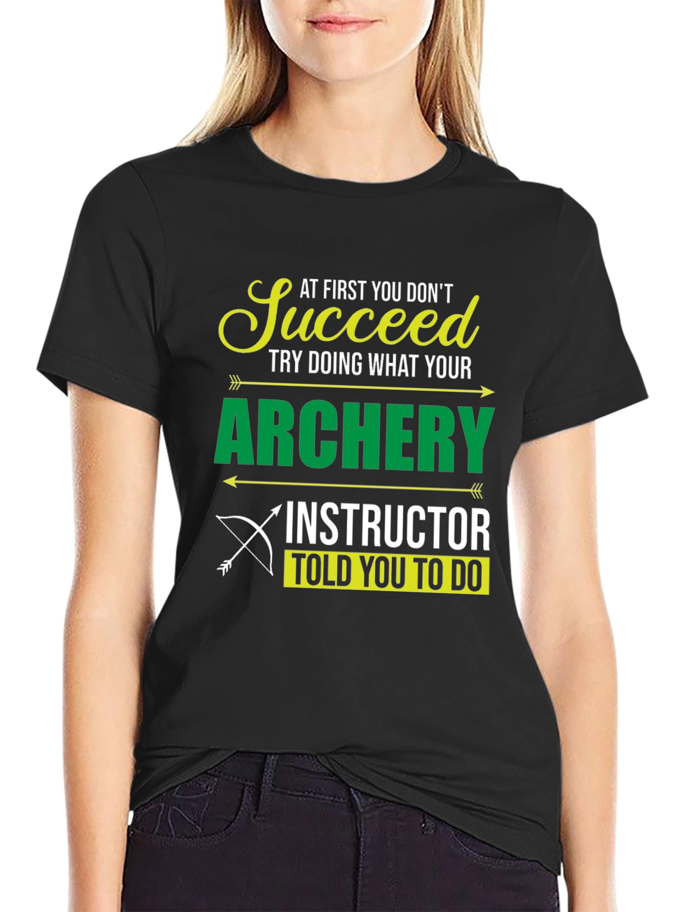 Black Archery Instructor T-Shirt - Succeed at First You Don't view 2