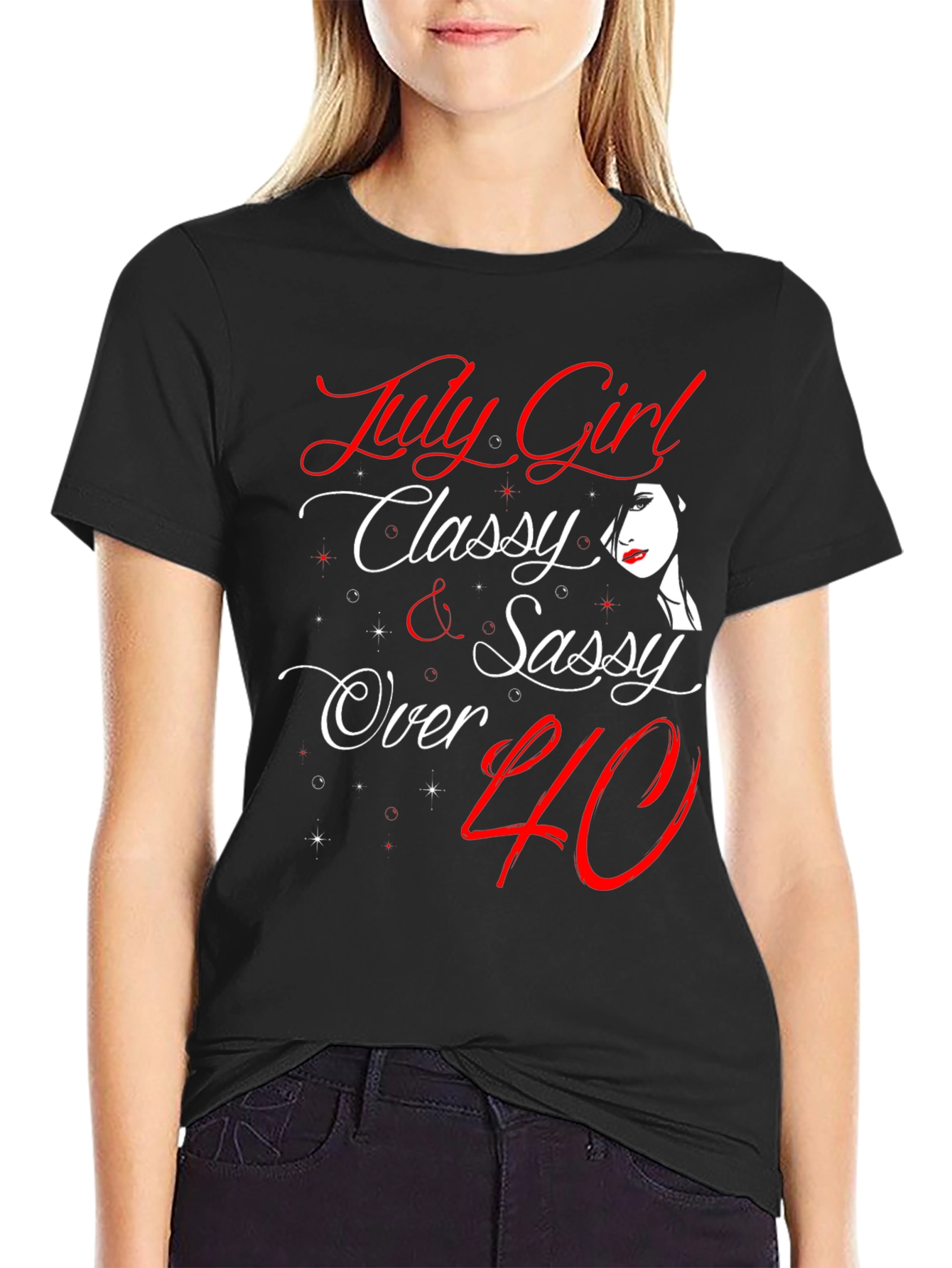 Black July Girl Classy & Sassy Over 40 T-Shirt view 2