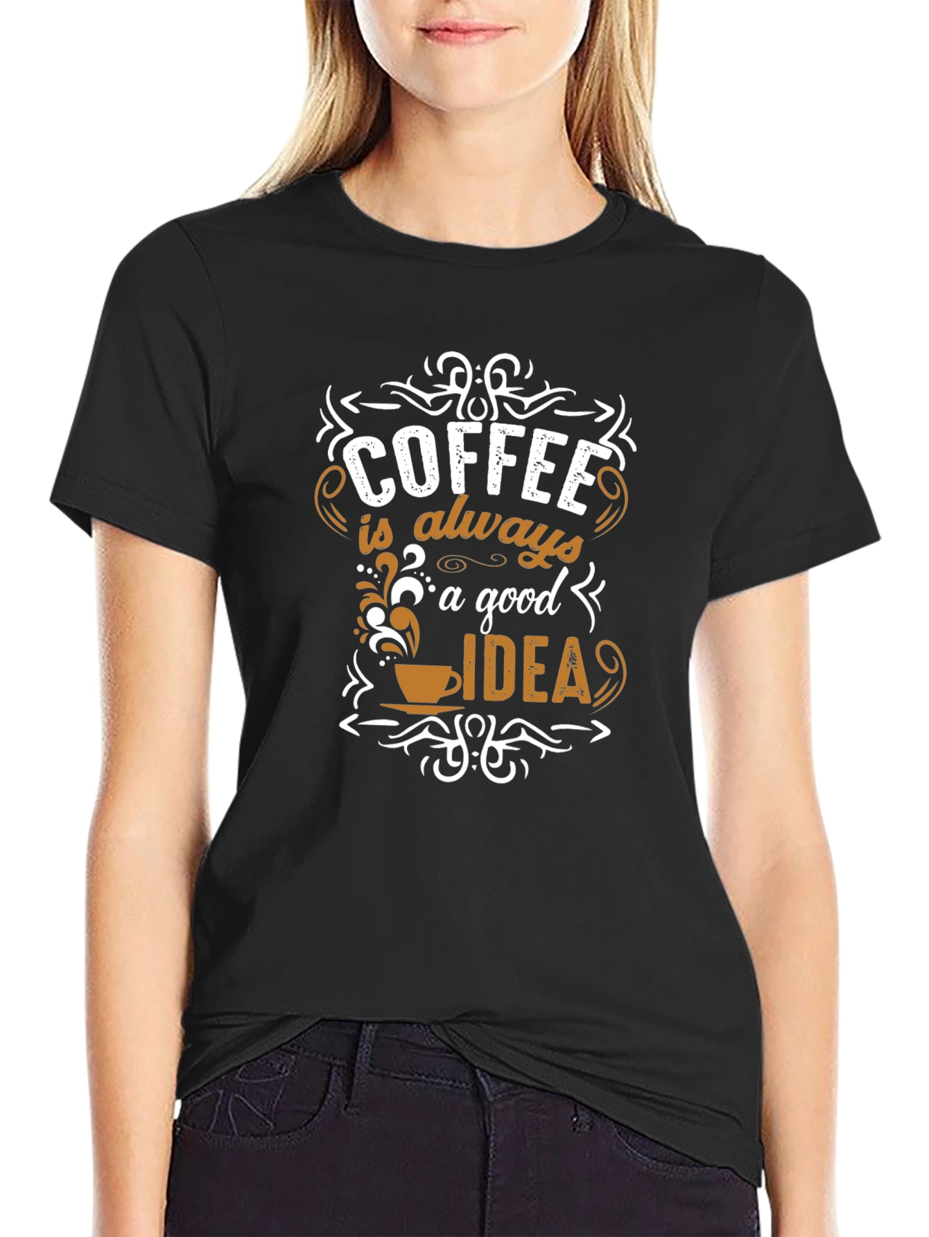 Black Coffee is Always a Good Idea T-Shirt view 2