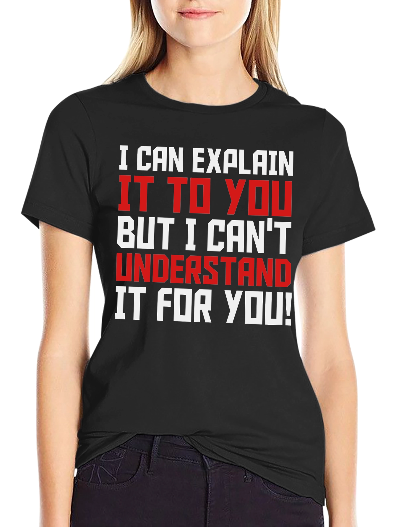Black Funny Sarcastic T-Shirt: I Can Explain view 2