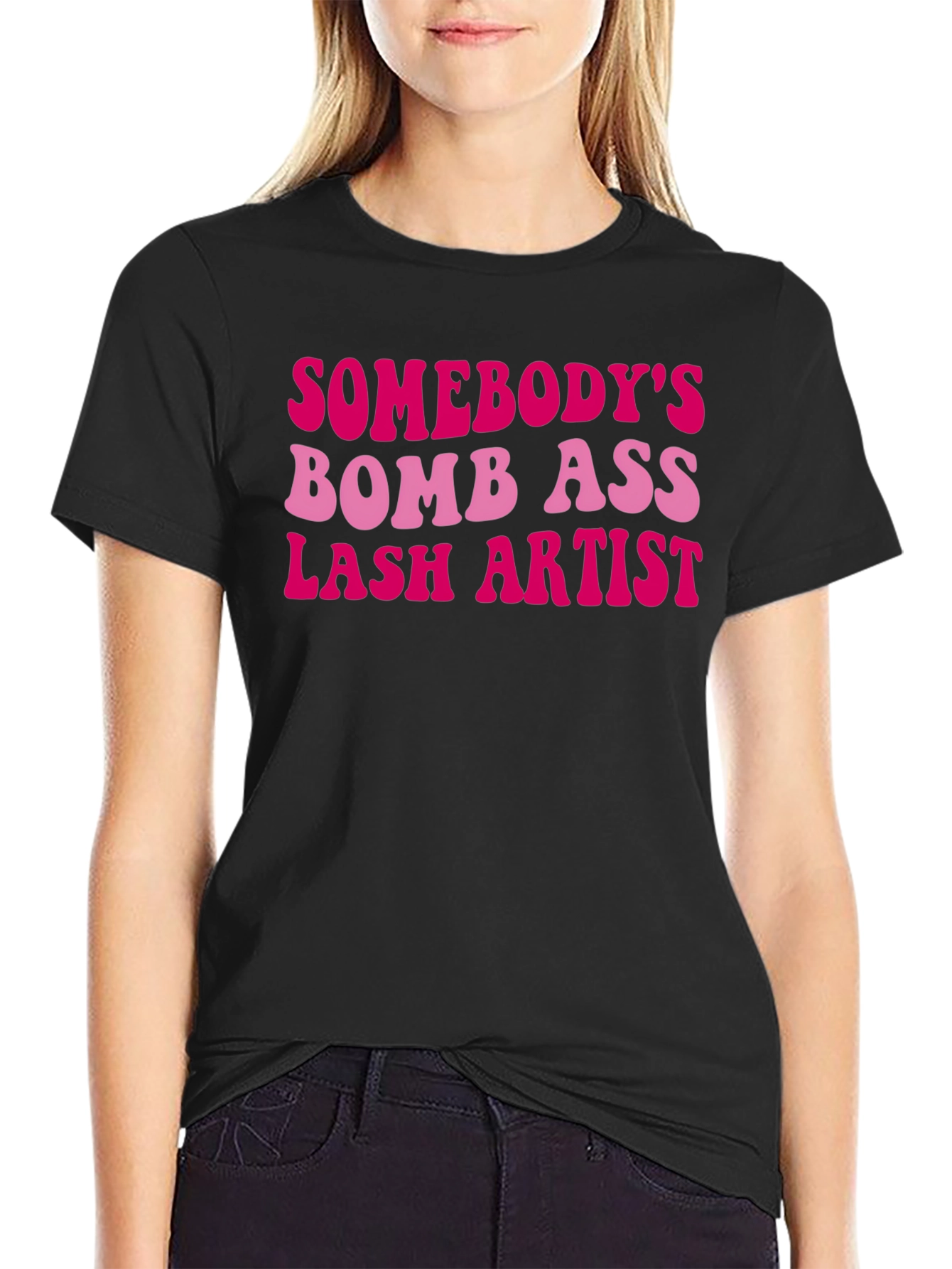 Black Somebody's Bomb Ass Lash Artist T-Shirt view 2