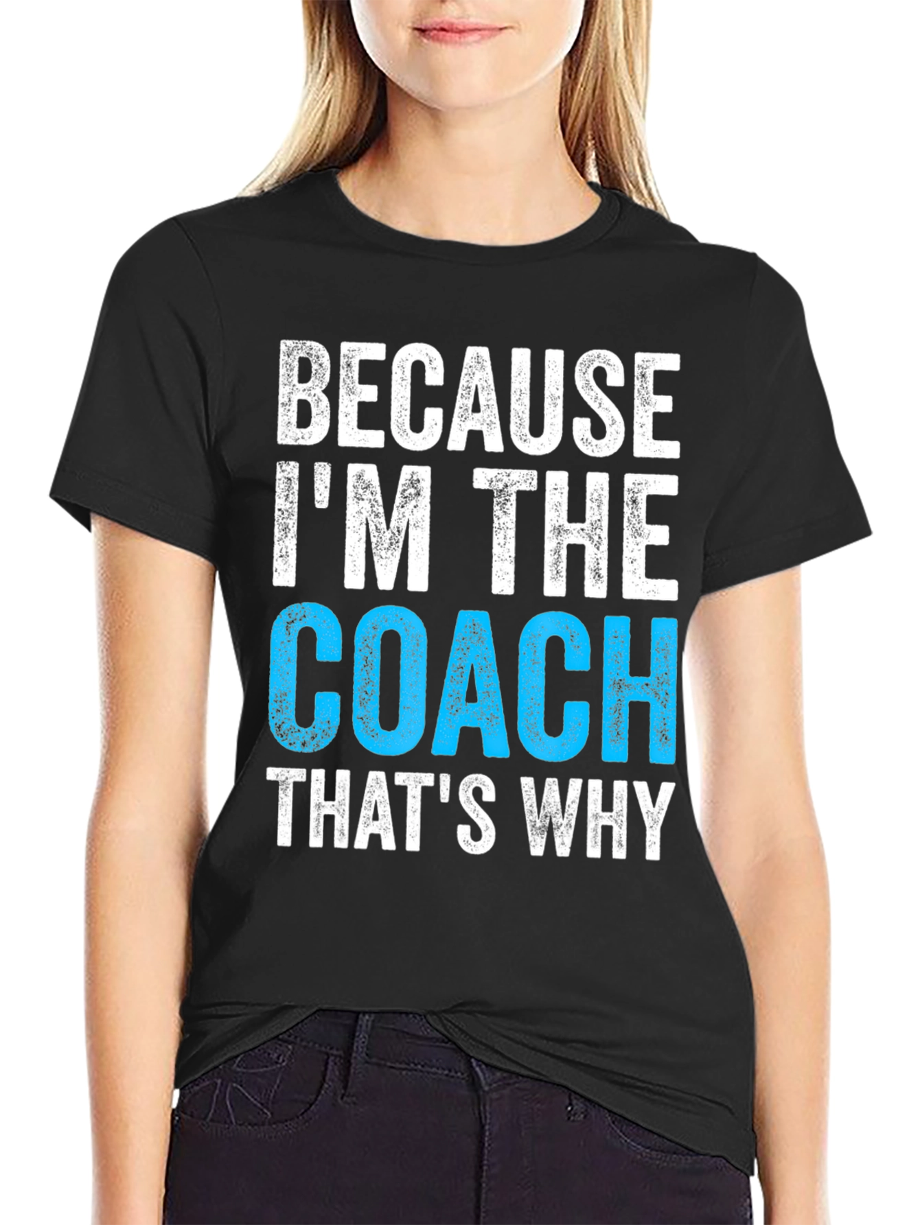 Black Coach T-Shirt - Because I'm The Coach, That's Why view 2